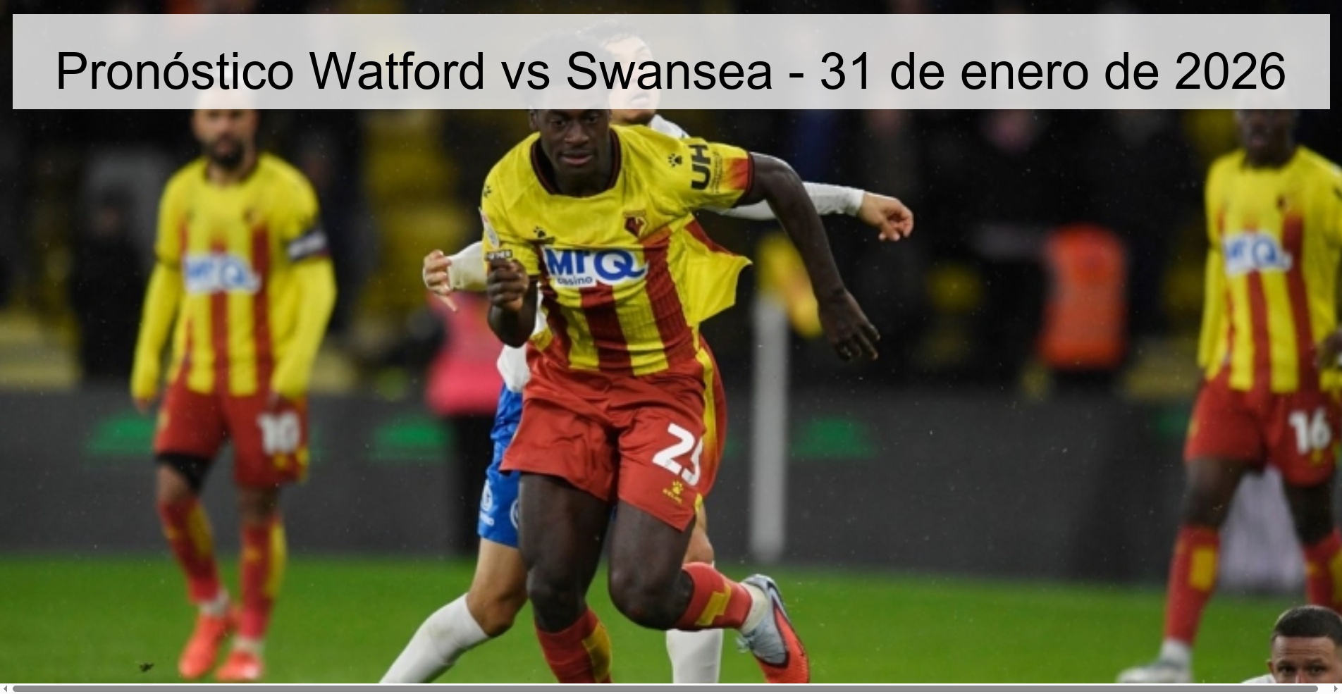 Watford vs Swansea Prediction – January 31, 2026 Watford vs Swansea Prediction – January 31, 2026