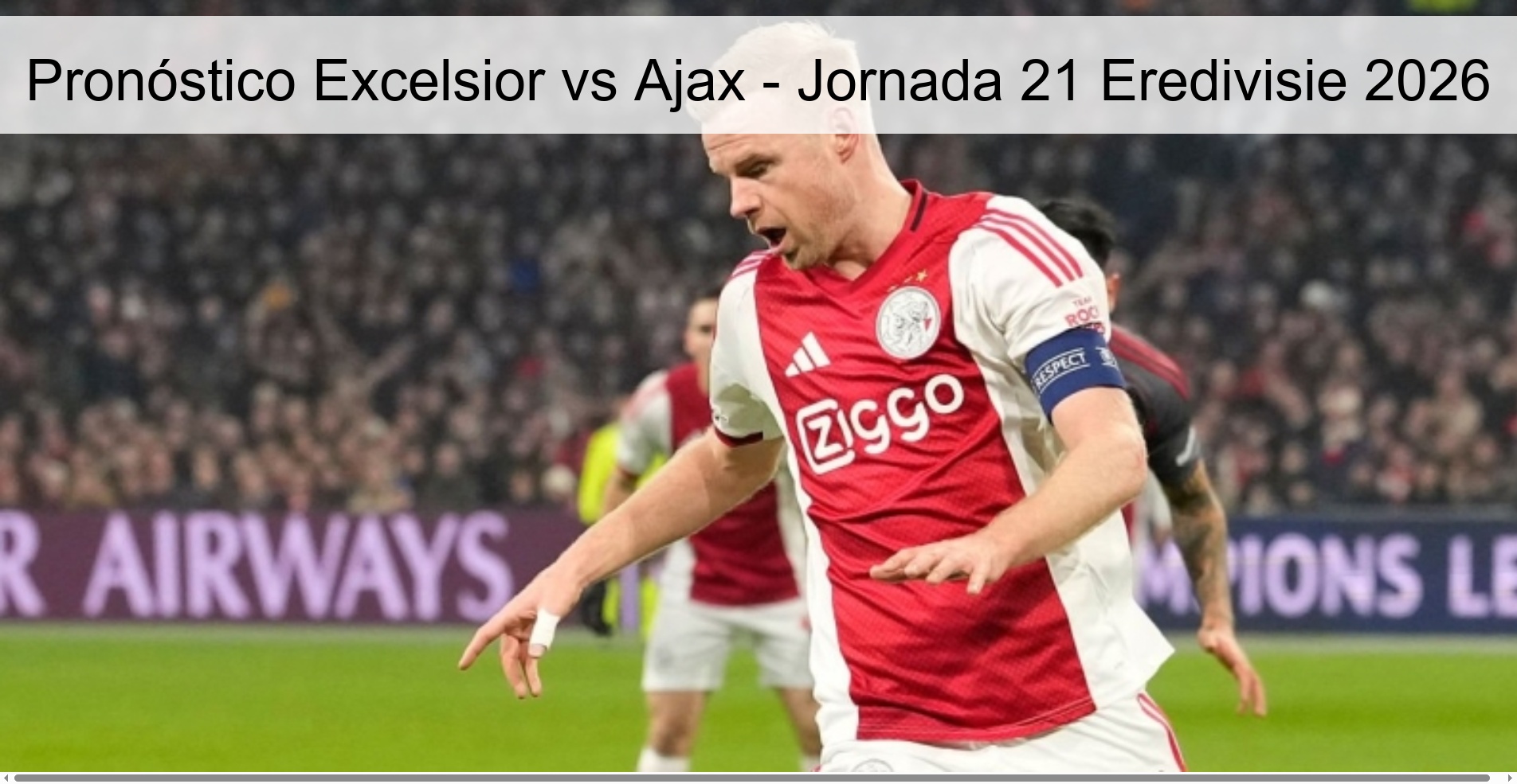 Pronóstico Excelsior vs Ajax - Jornada 21 Eredivisie 2026