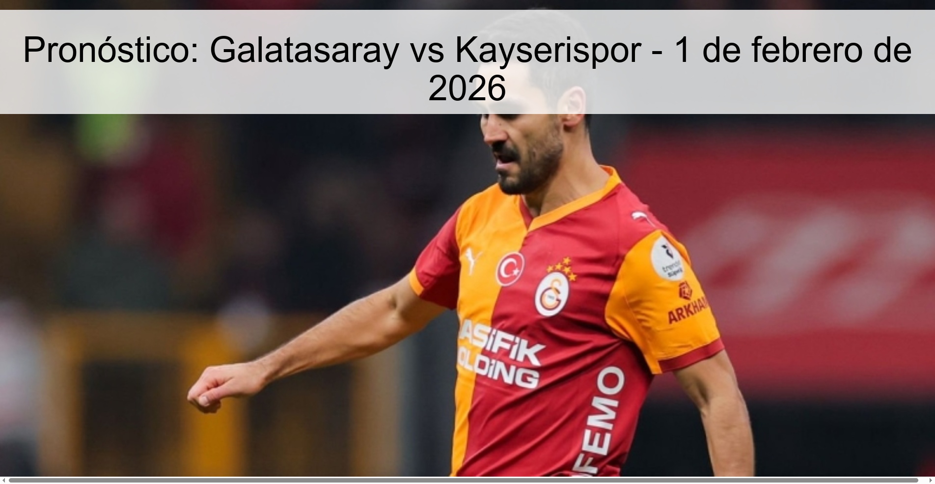 Pronóstico: Galatasaray vs Kayserispor - 1 de febrero de 2026