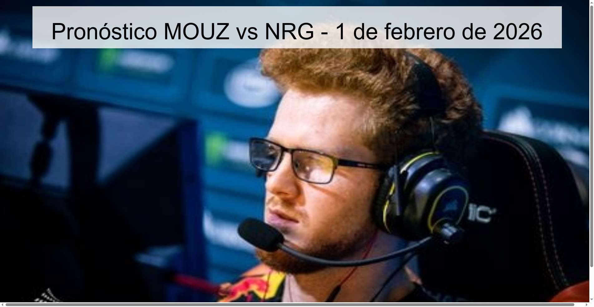 Pronóstico MOUZ vs NRG - 1 de febrero de 2026