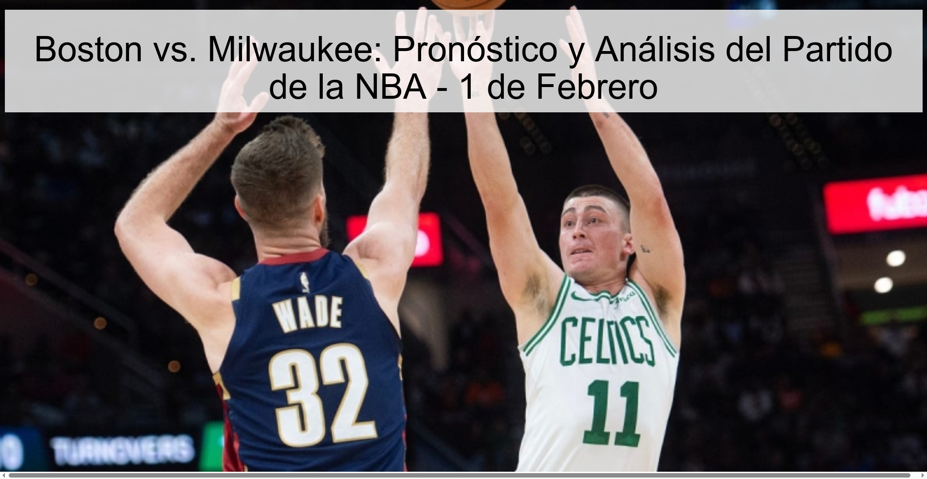 Boston vs. Milwaukee: NBA Game Prediction and Analysis - February 1