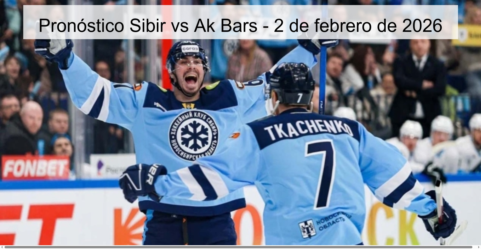 Pronóstico Sibir vs Ak Bars - 2 de febrero de 2026