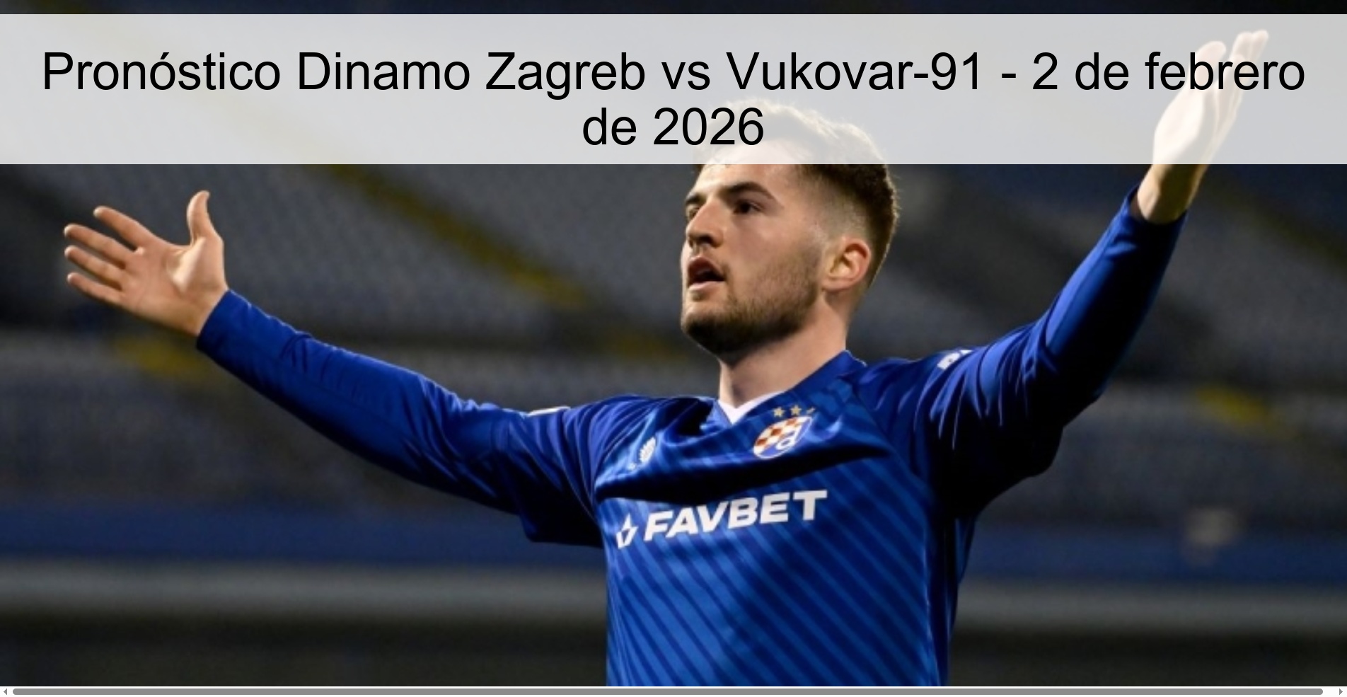 Pronóstico Dinamo Zagreb vs Vukovar-91 - 2 de febrero de 2026