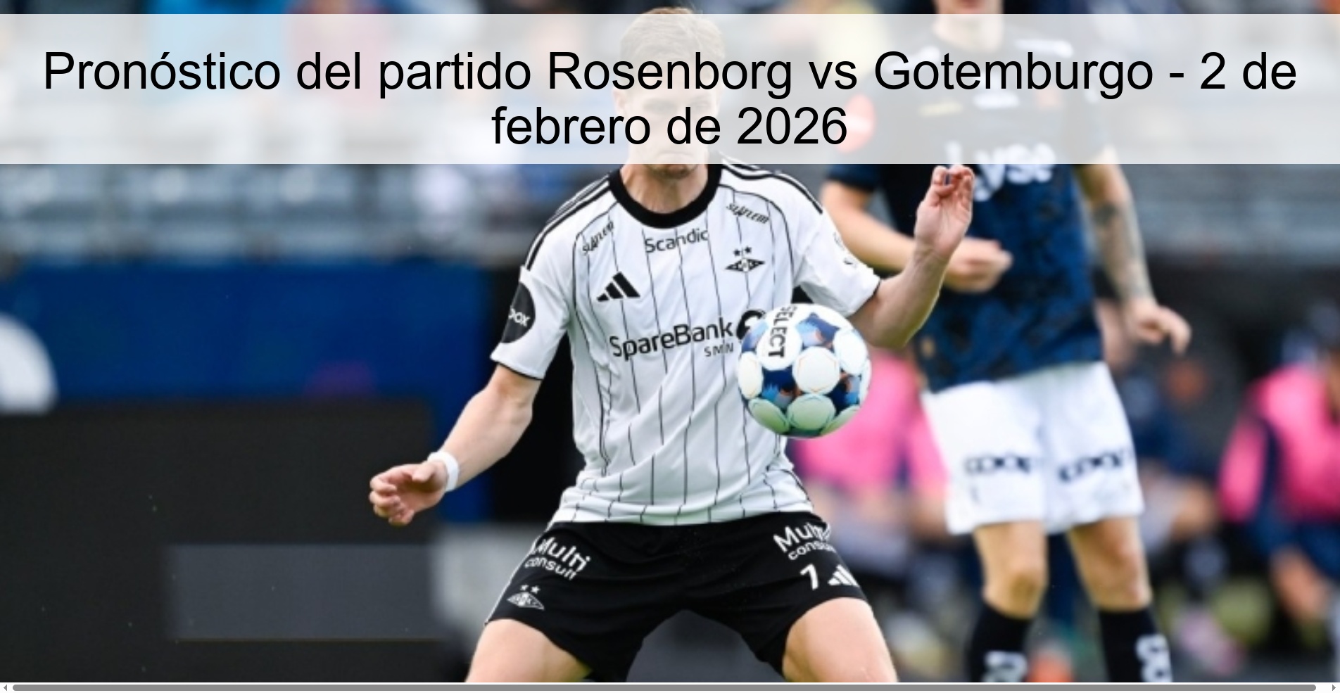 Rosenborg vs Gothenburg Prediction – February 2, 2026