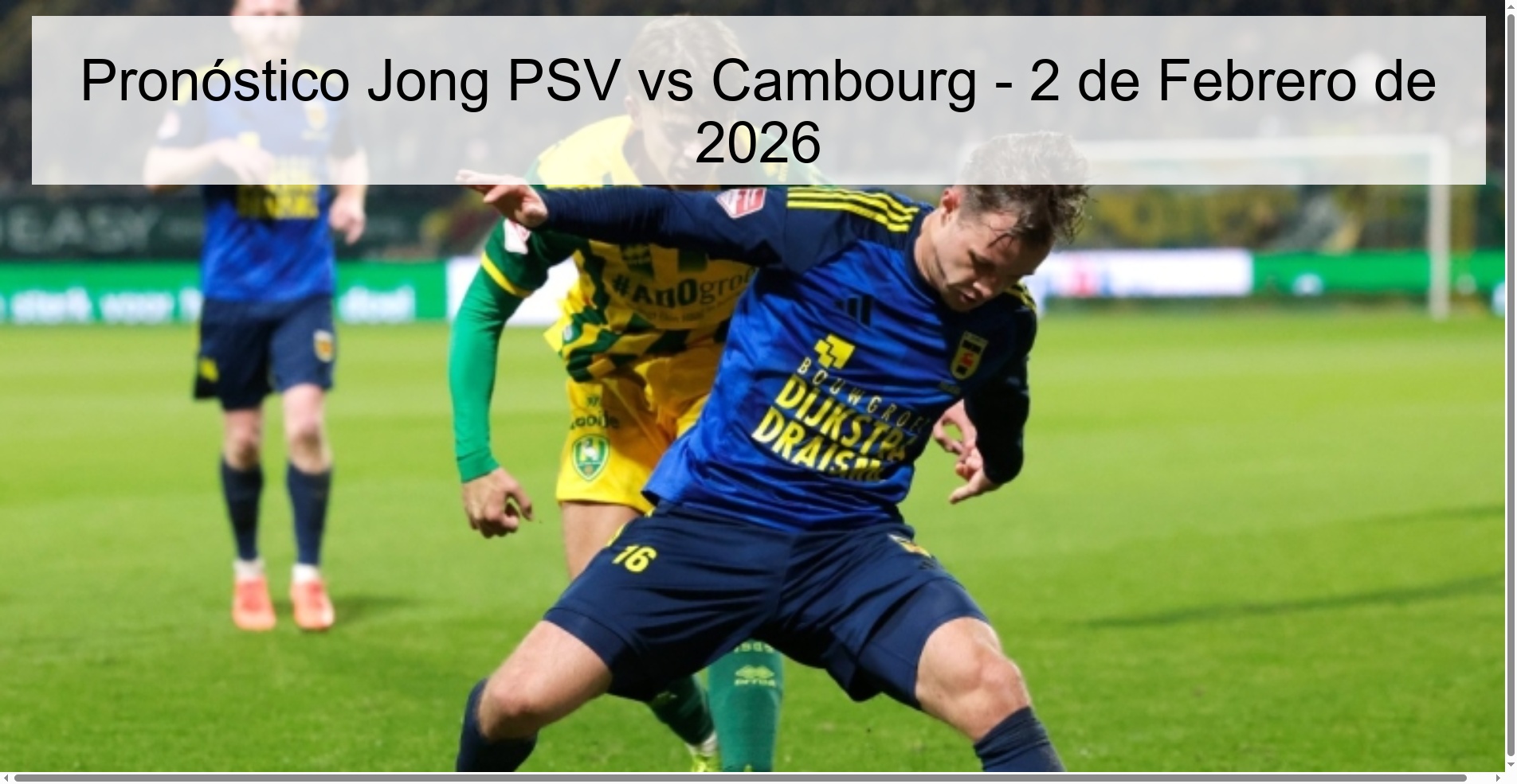 Pronóstico Jong PSV vs Cambourg - 2 de Febrero de 2026