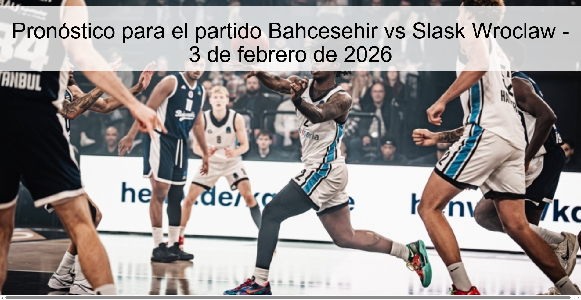 Prediction for the match Bahcesehir vs Slask Wroclaw - February 3, 2026 Prediction for the match Bahcesehir vs Slask Wroclaw - February 3, 2026