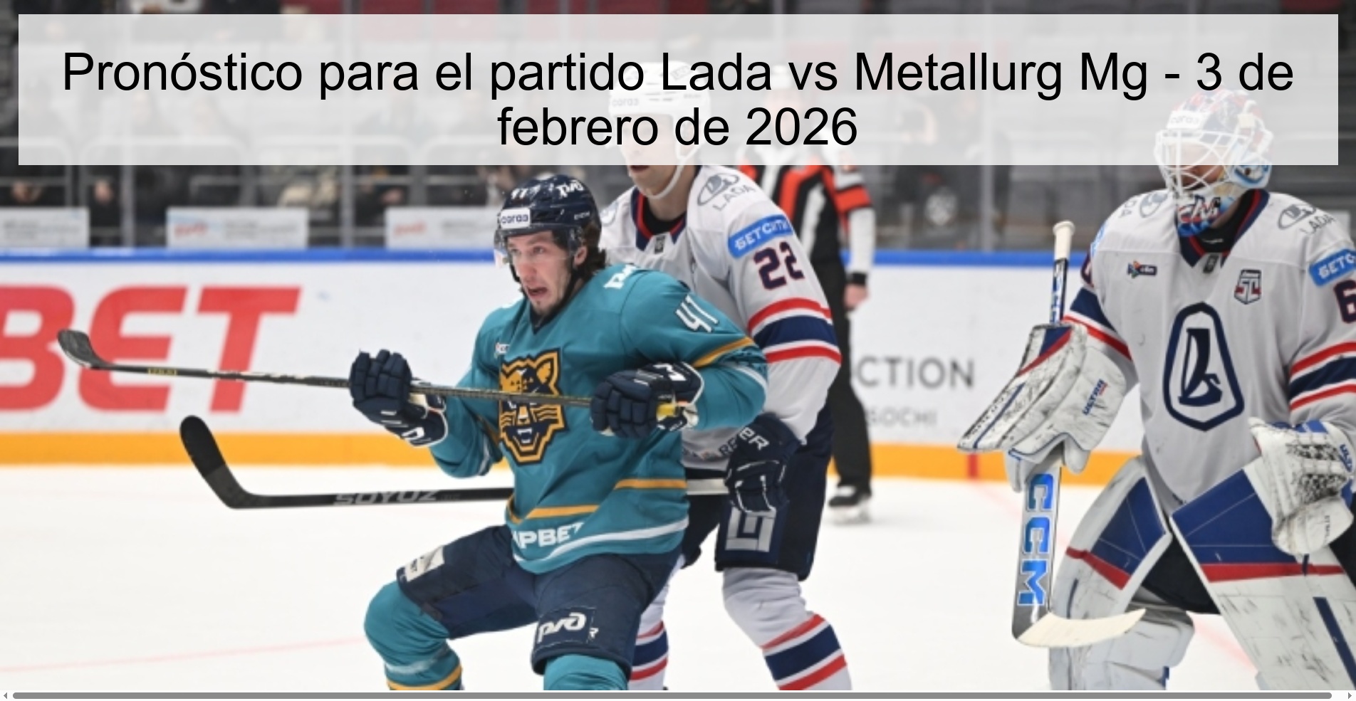 Prediction for the match Lada vs Metallurg Mg - February 3, 2026