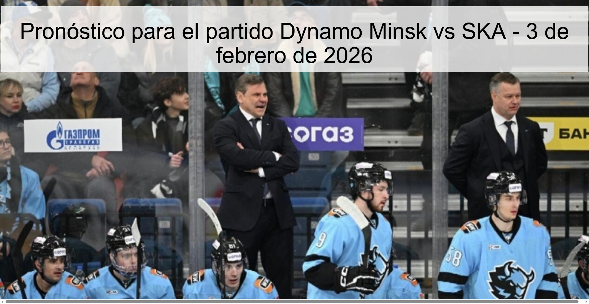 Pronóstico para el partido Dynamo Minsk vs SKA - 3 de febrero de 2026
