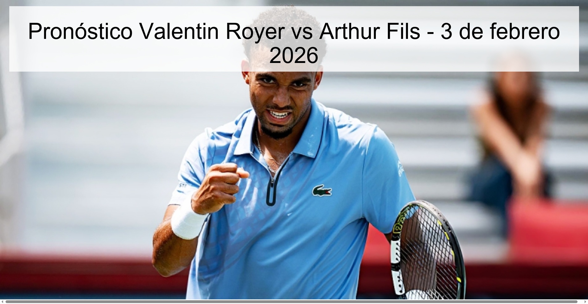 Valentin Royer vs Arthur Fils Prediction - February 3, 2026