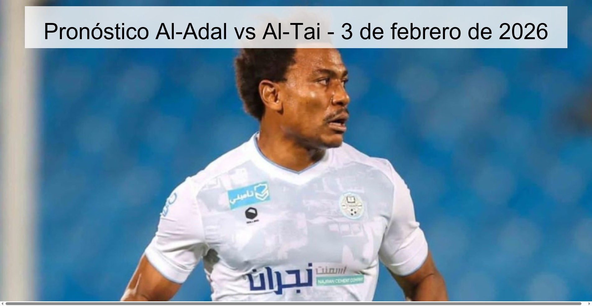 Pronóstico Al-Adal vs Al-Tai - 3 de febrero de 2026