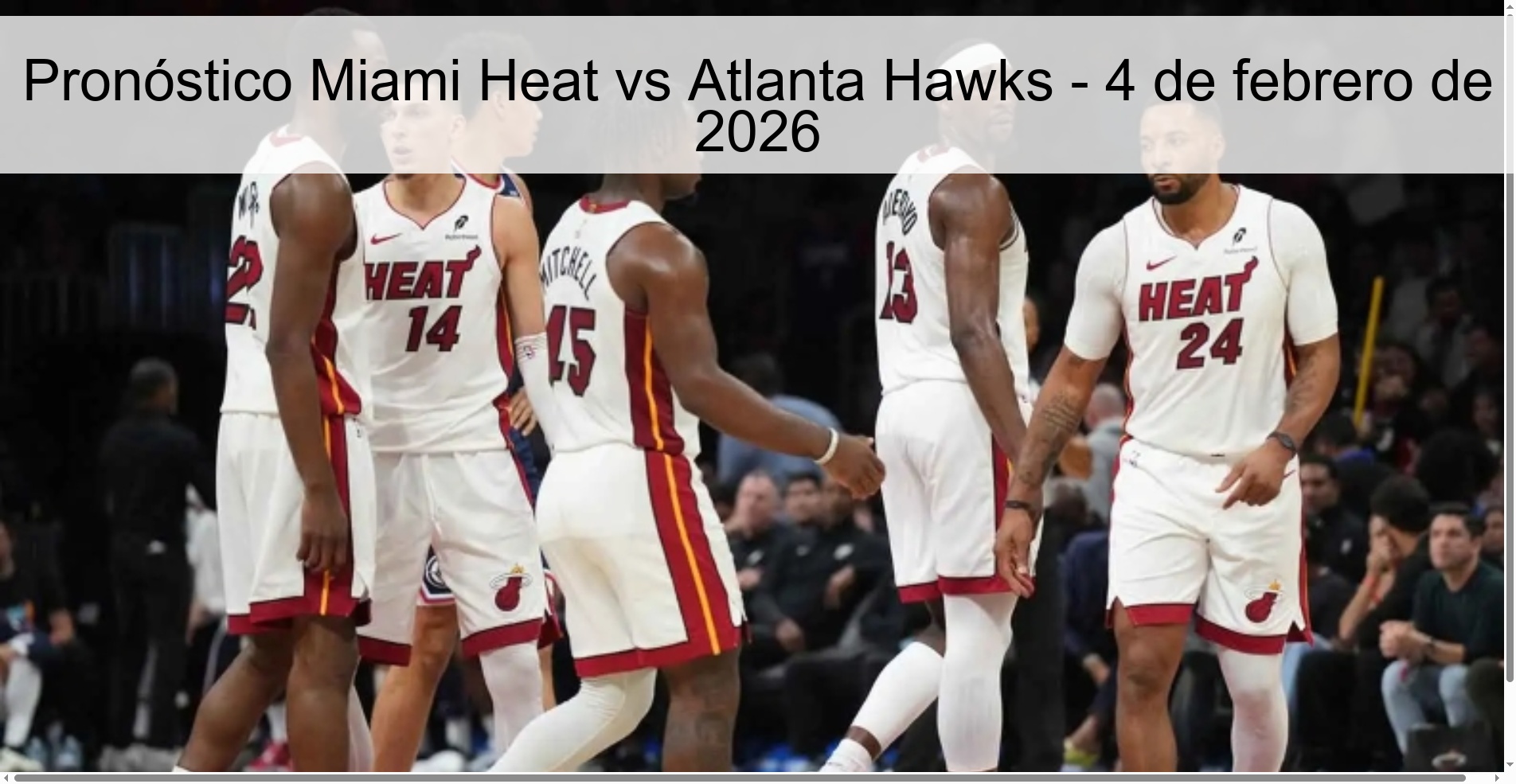 Pronóstico Miami Heat vs Atlanta Hawks - 4 de febrero de 2026