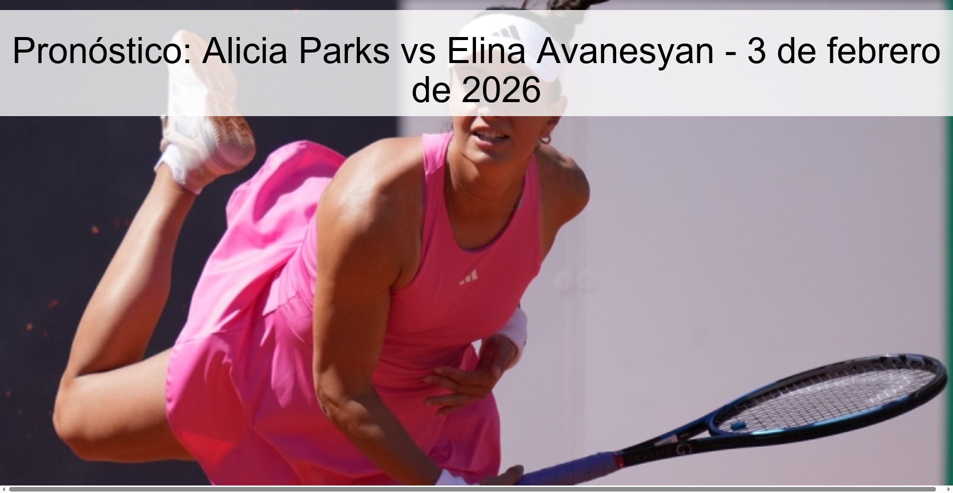 Prediction: Alicia Parks vs Elina Avanesyan – February 3, 2026