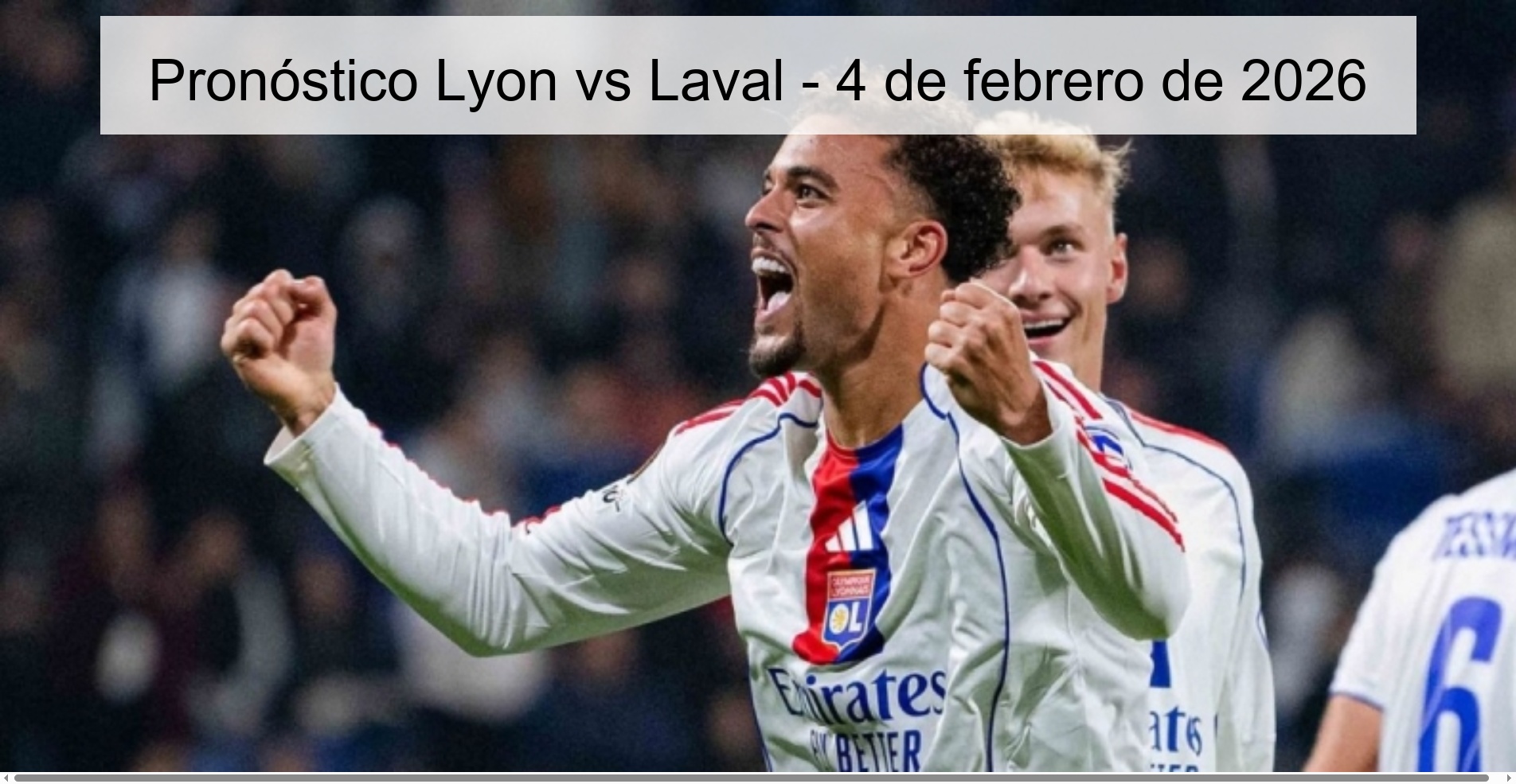 Pronóstico Lyon vs Laval - 4 de febrero de 2026
