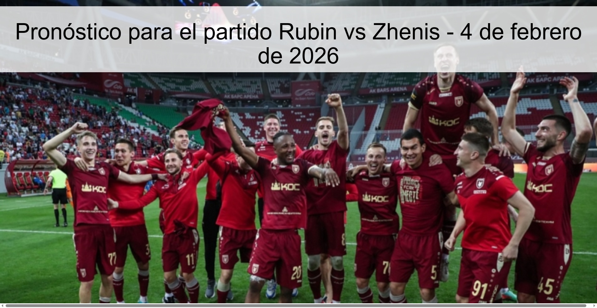 Pronóstico para el partido Rubin vs Zhenis - 4 de febrero de 2026