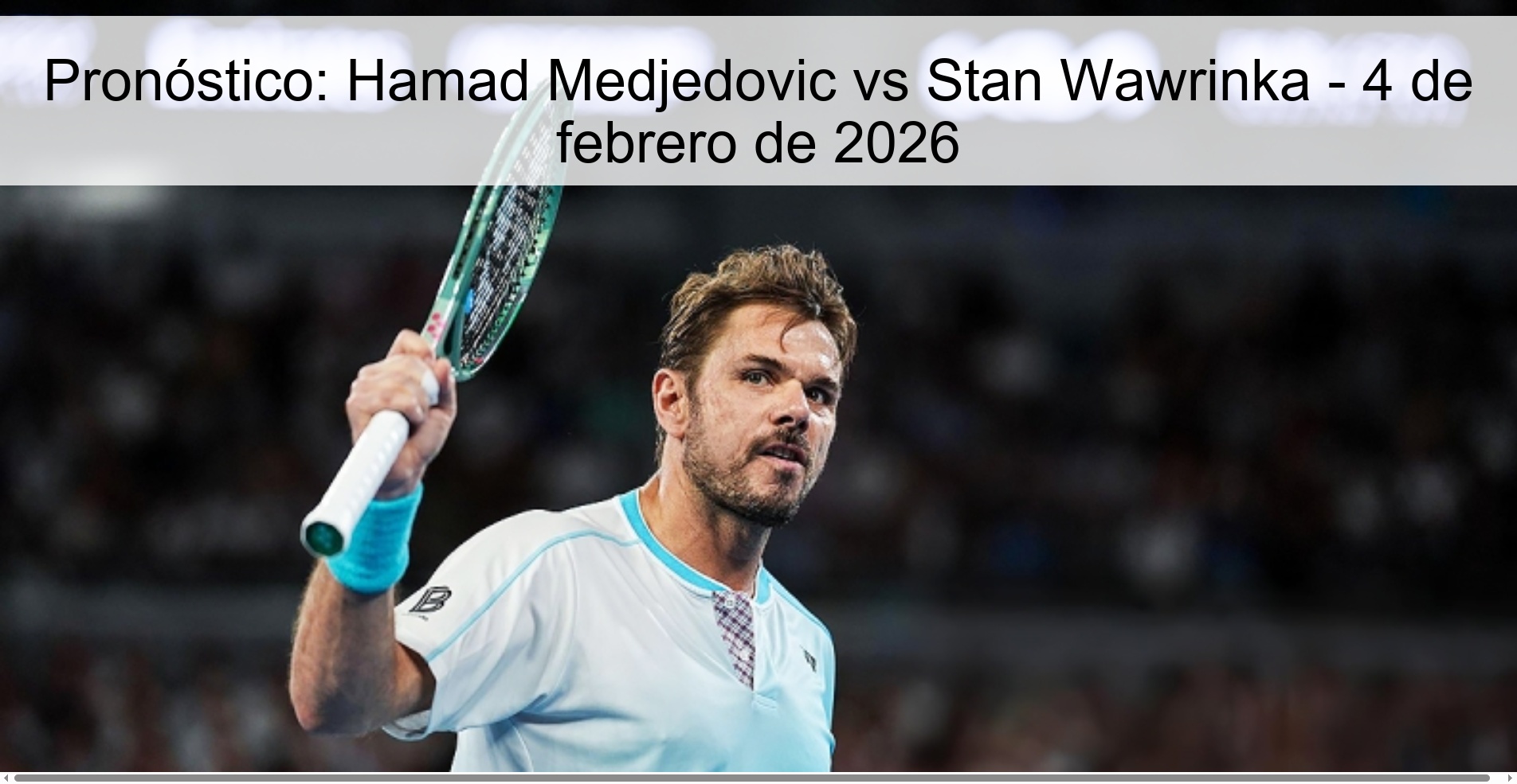 Prediction: Hamad Medjedovic vs Stan Wawrinka – February 4, 2026