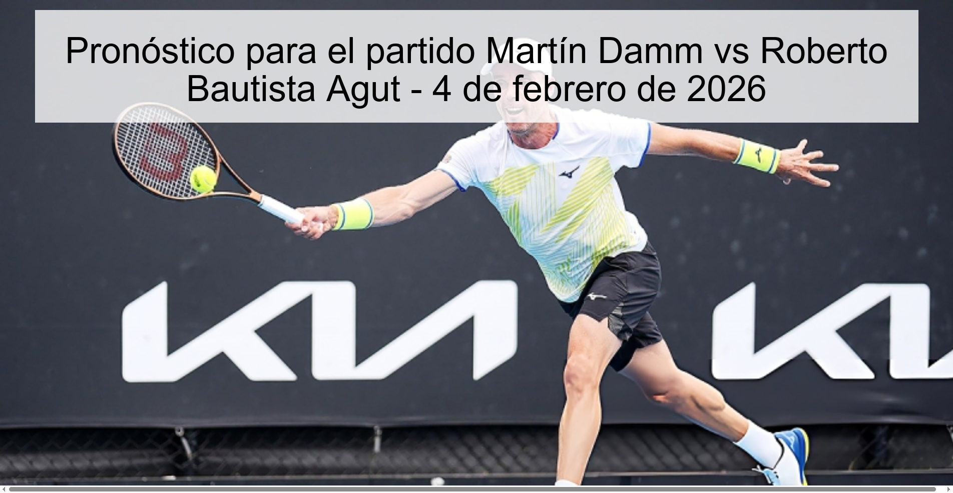 Pronóstico para el partido Martín Damm vs Roberto Bautista Agut - 4 de febrero de 2026
