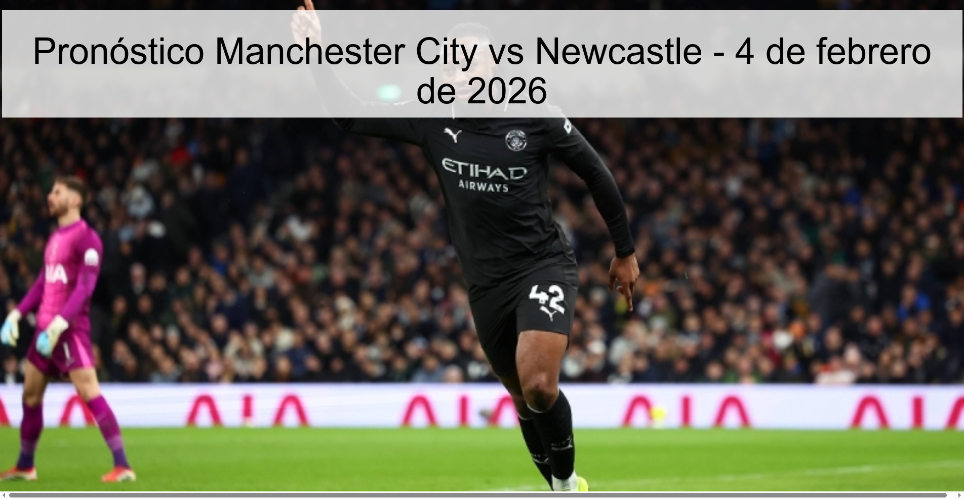 Pronóstico Manchester City vs Newcastle - 4 de febrero de 2026