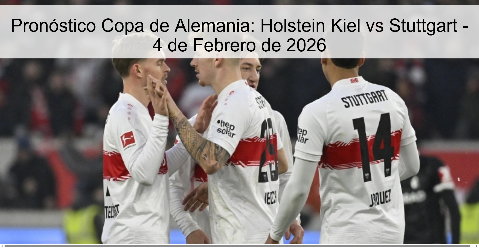 Pronóstico Copa de Alemania: Holstein Kiel vs Stuttgart - 4 de Febrero de 2026