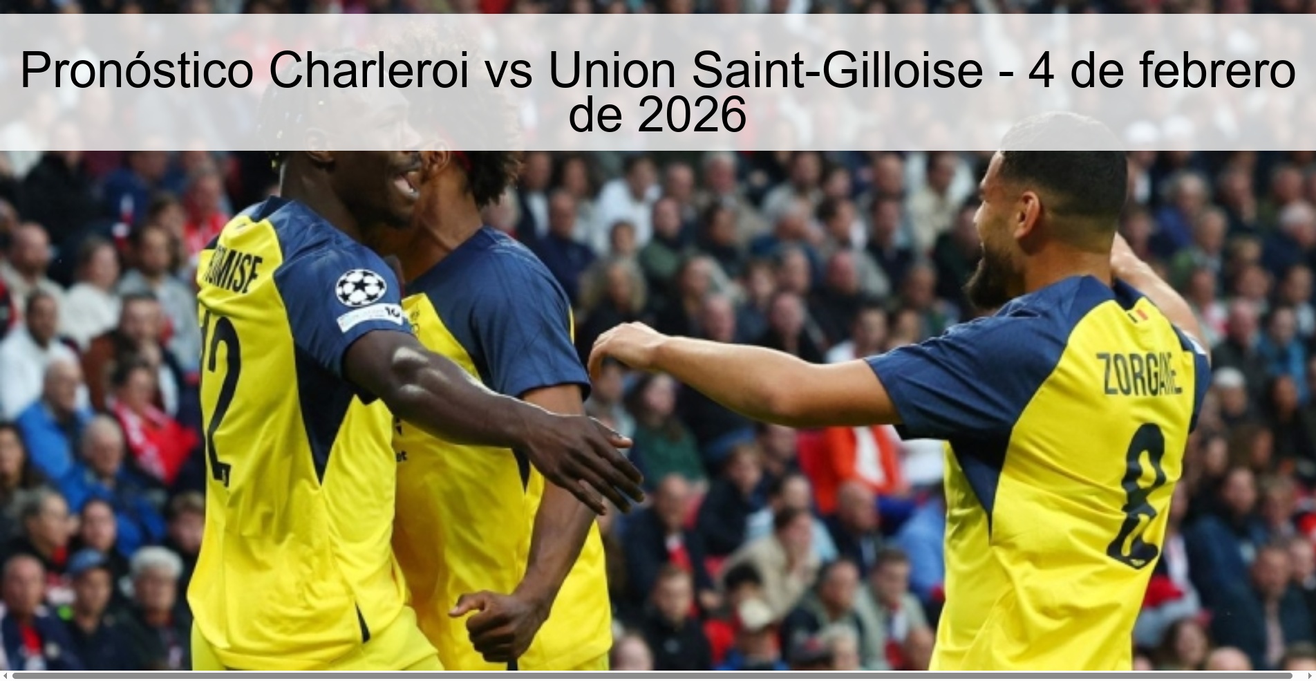 Pronóstico Charleroi vs Union Saint-Gilloise - 4 de febrero de 2026