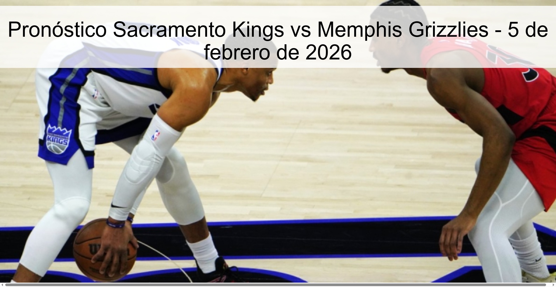 Pronóstico Sacramento Kings vs Memphis Grizzlies - 5 de febrero de 2026 Pronóstico Sacramento Kings vs Memphis Grizzlies - 5 de febrero de 2026