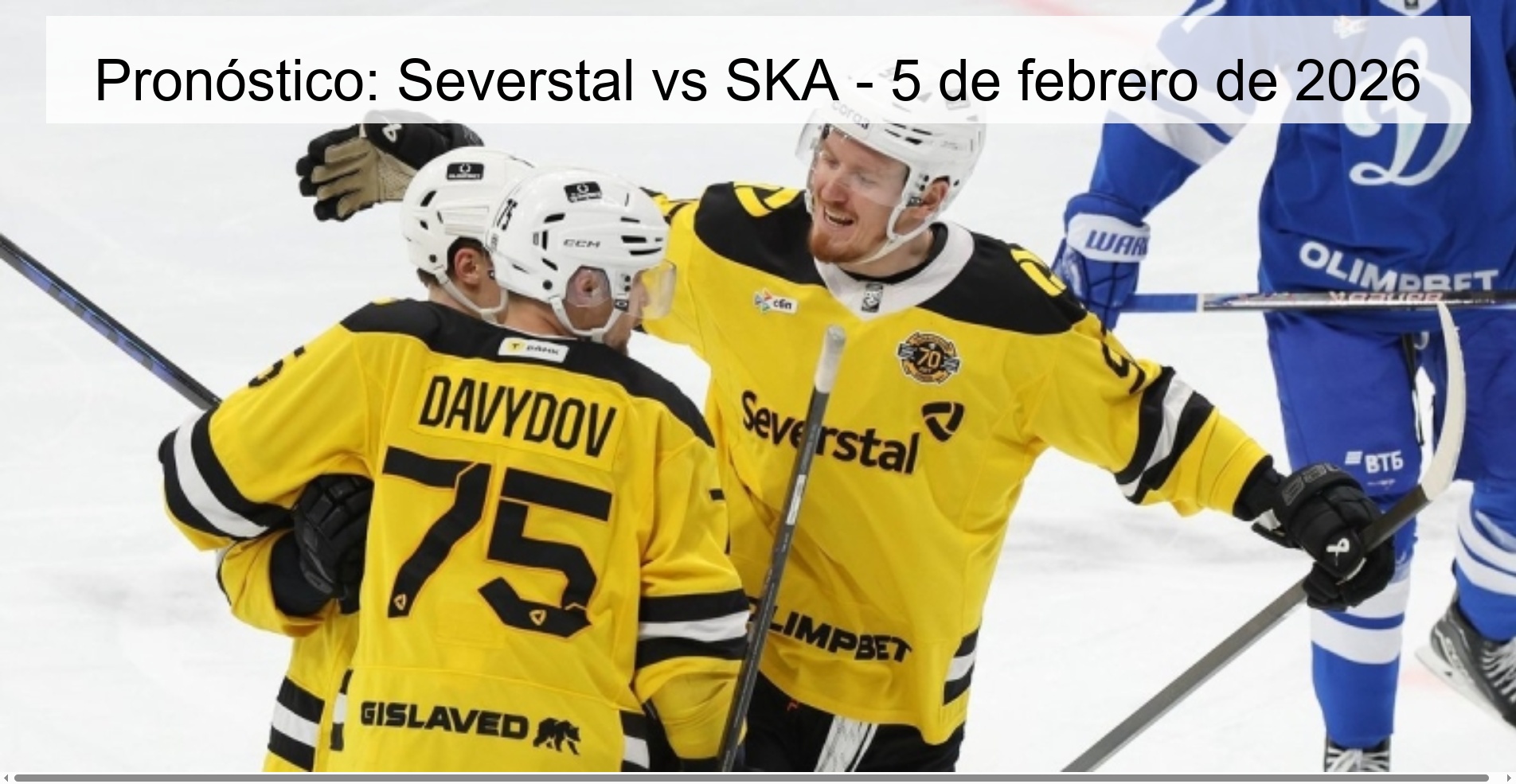 Pronóstico: Severstal vs SKA - 5 de febrero de 2026