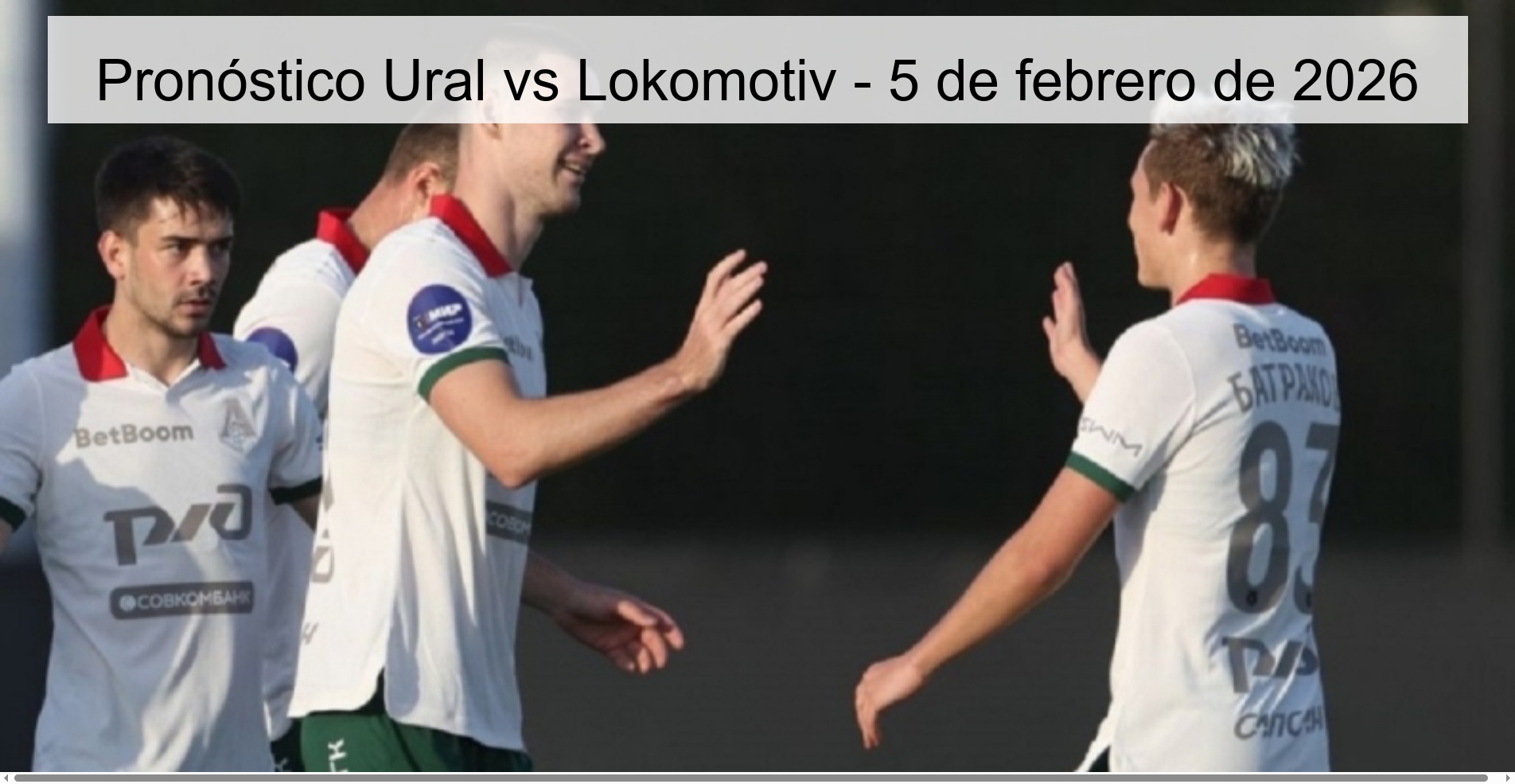 Pronóstico Ural vs Lokomotiv - 5 de febrero de 2026