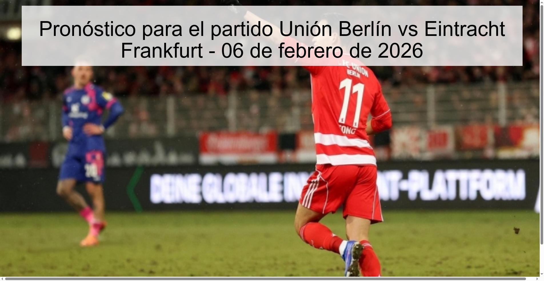 Pronóstico para el partido Unión Berlín vs Eintracht Frankfurt - 06 de febrero de 2026 Pronóstico para el partido Unión Berlín vs Eintracht Frankfurt - 06 de febrero de 2026