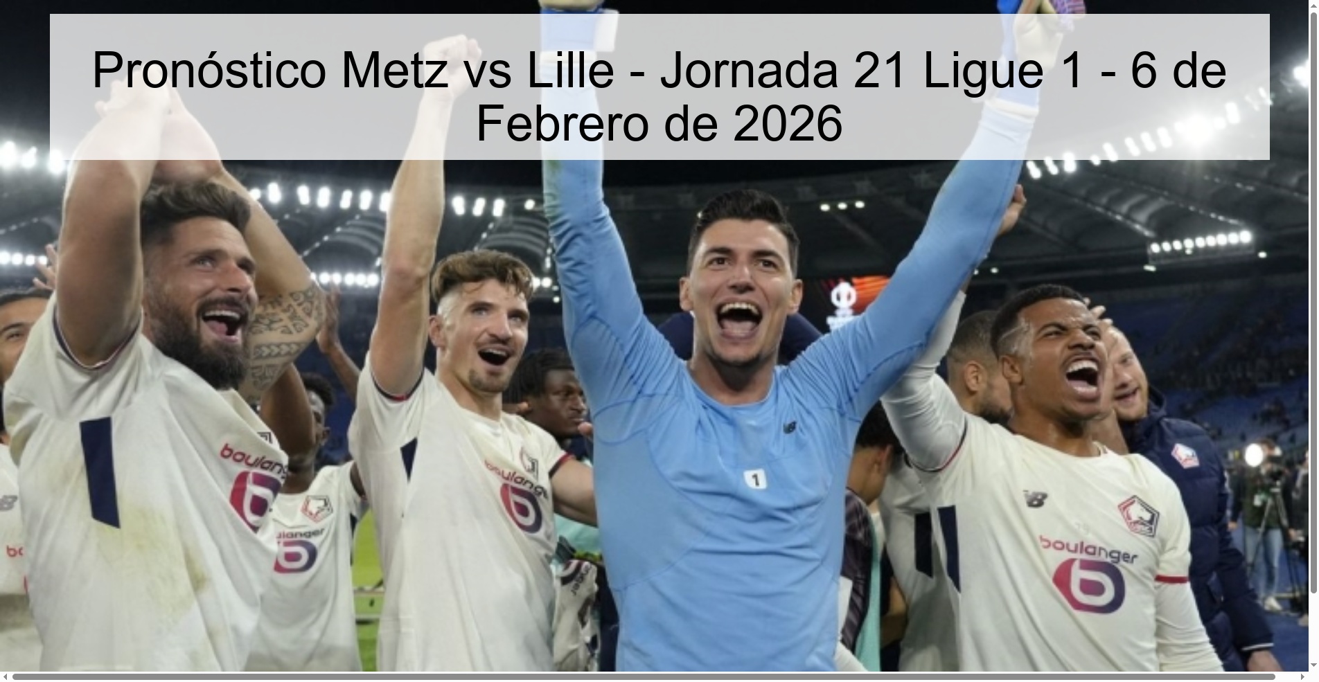 Pronóstico Metz vs Lille - Jornada 21 Ligue 1 - 6 de Febrero de 2026