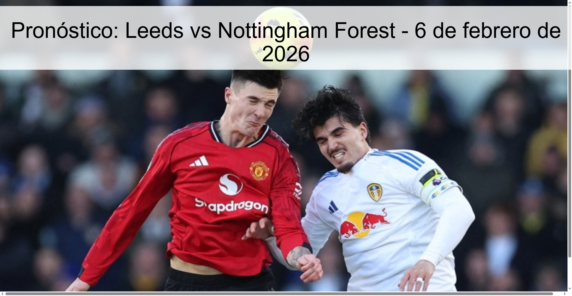 Pronóstico: Leeds vs Nottingham Forest - 6 de febrero de 2026