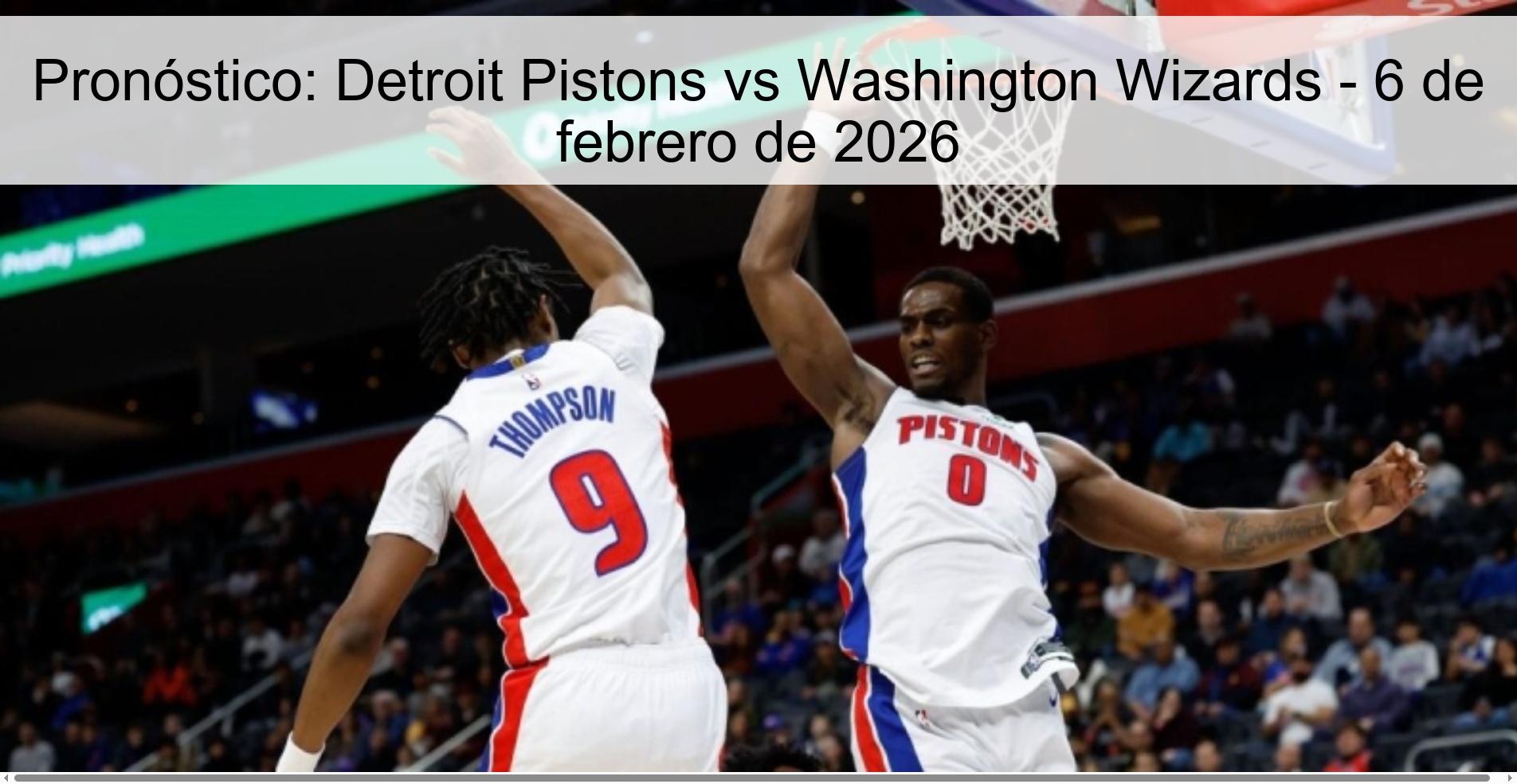 Pronóstico: Detroit Pistons vs Washington Wizards - 6 de febrero de 2026