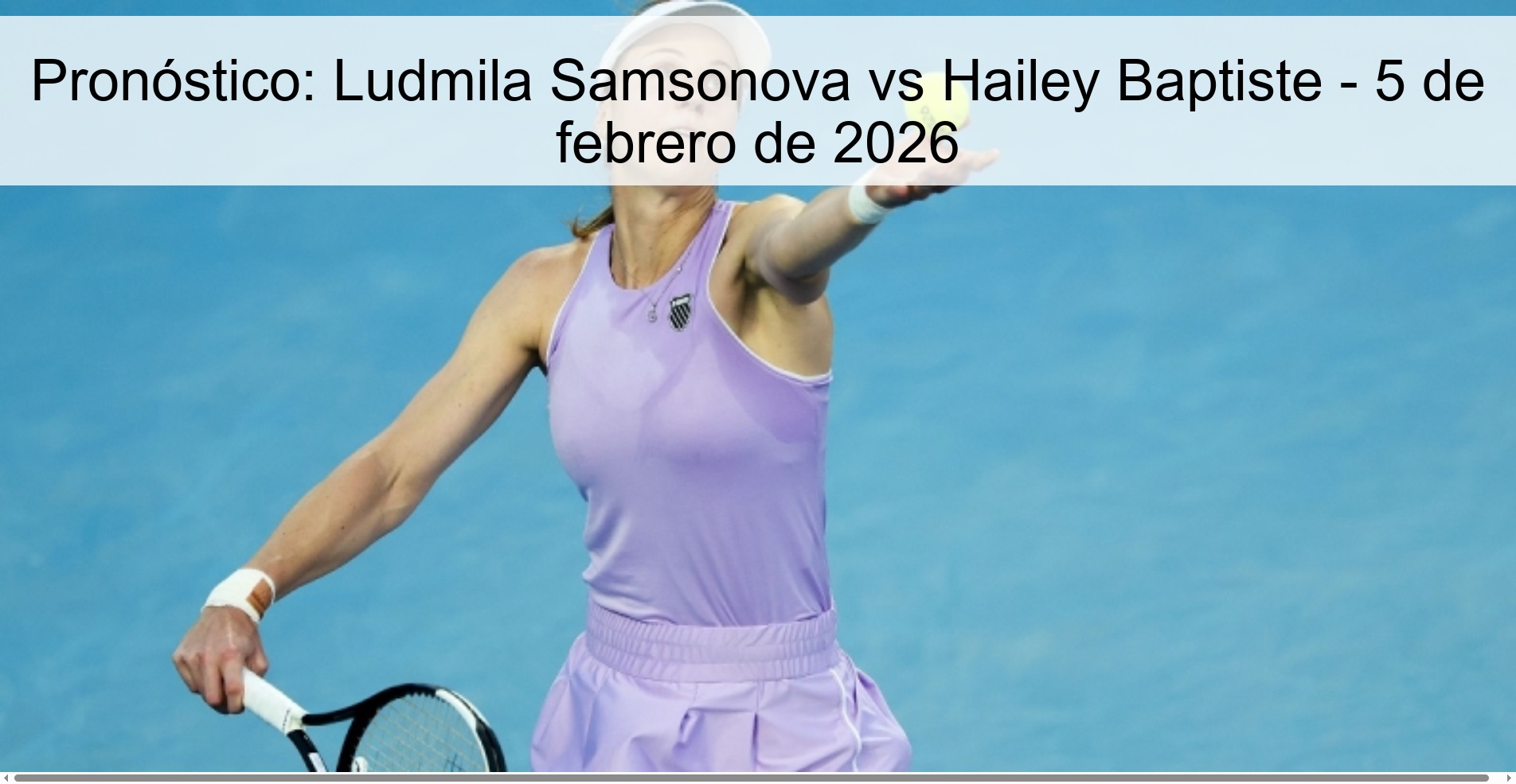 Pronóstico: Ludmila Samsonova vs Hailey Baptiste - 5 de febrero de 2026