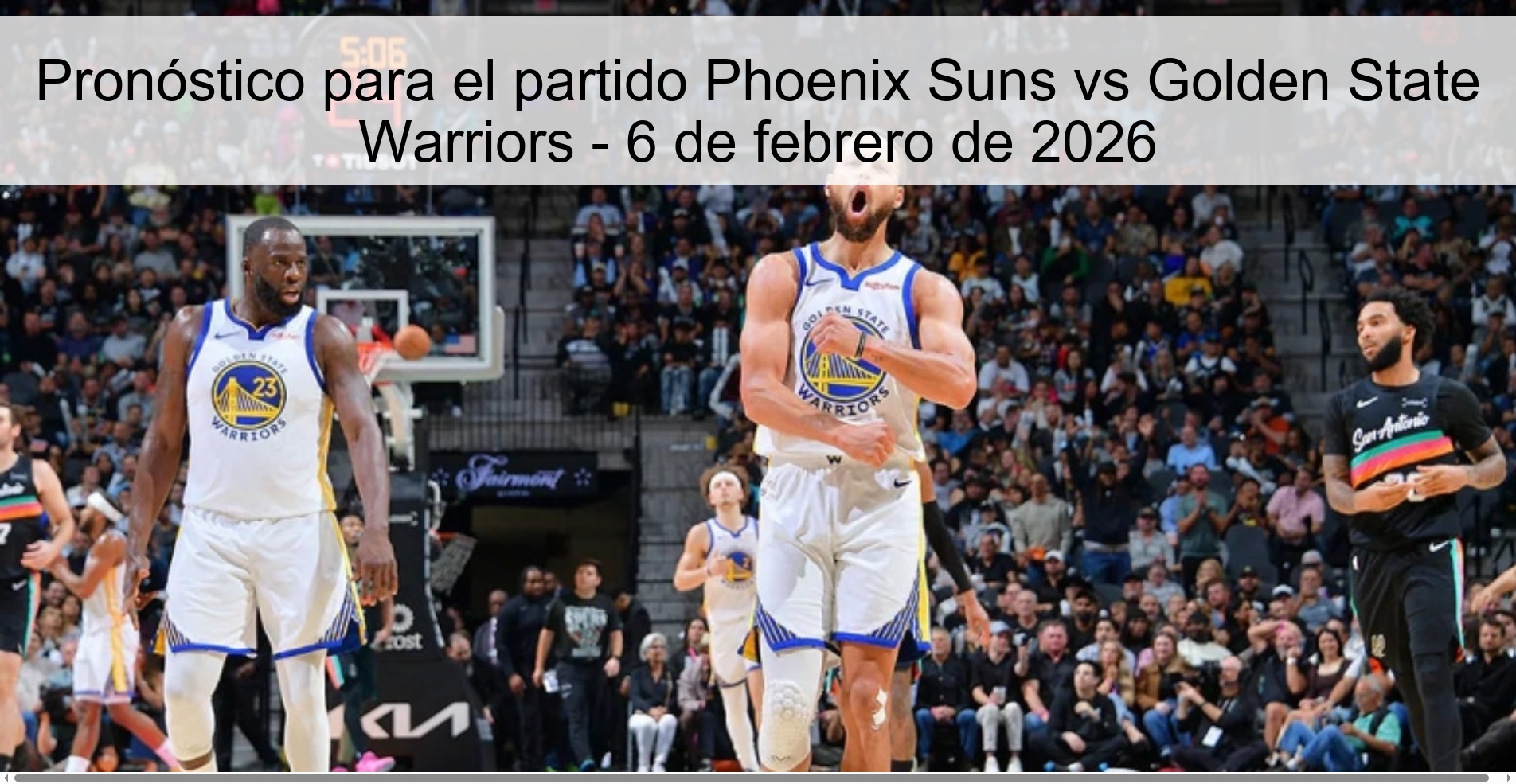 Pronóstico para el partido Phoenix Suns vs Golden State Warriors - 6 de febrero de 2026 Pronóstico para el partido Phoenix Suns vs Golden State Warriors - 6 de febrero de 2026