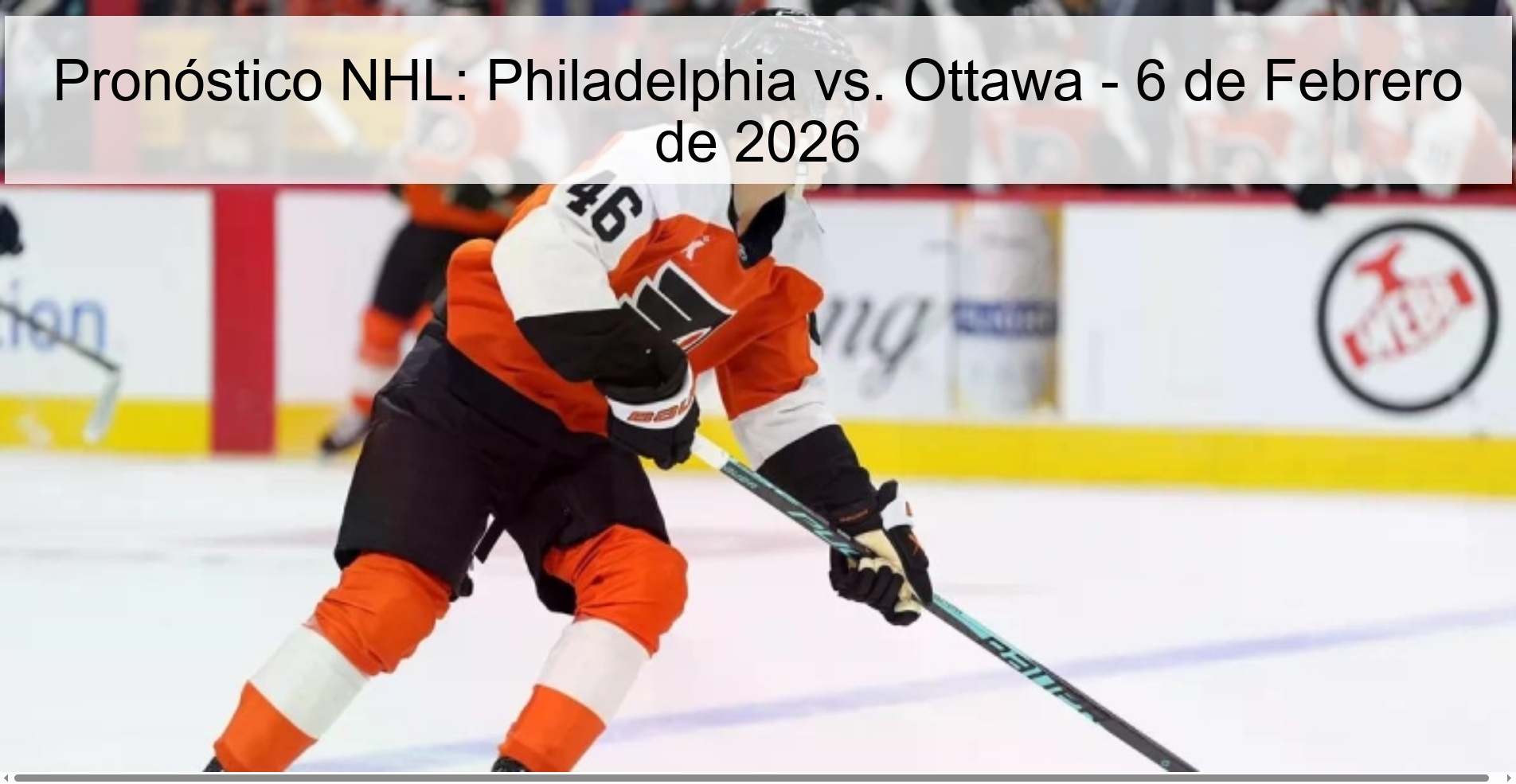 Pronóstico NHL: Philadelphia vs. Ottawa - 6 de Febrero de 2026