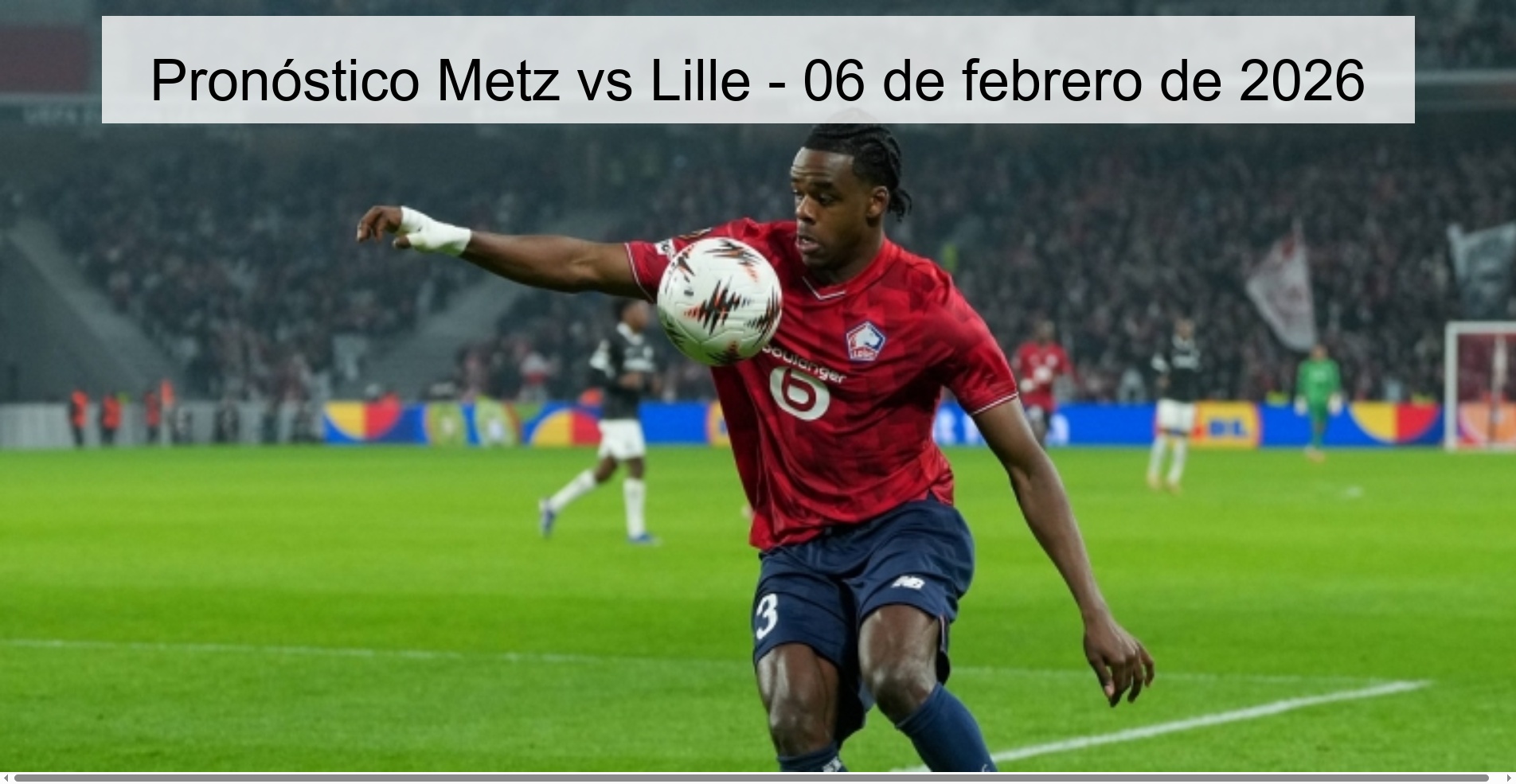 Metz vs Lille Prediction – February 6, 2026