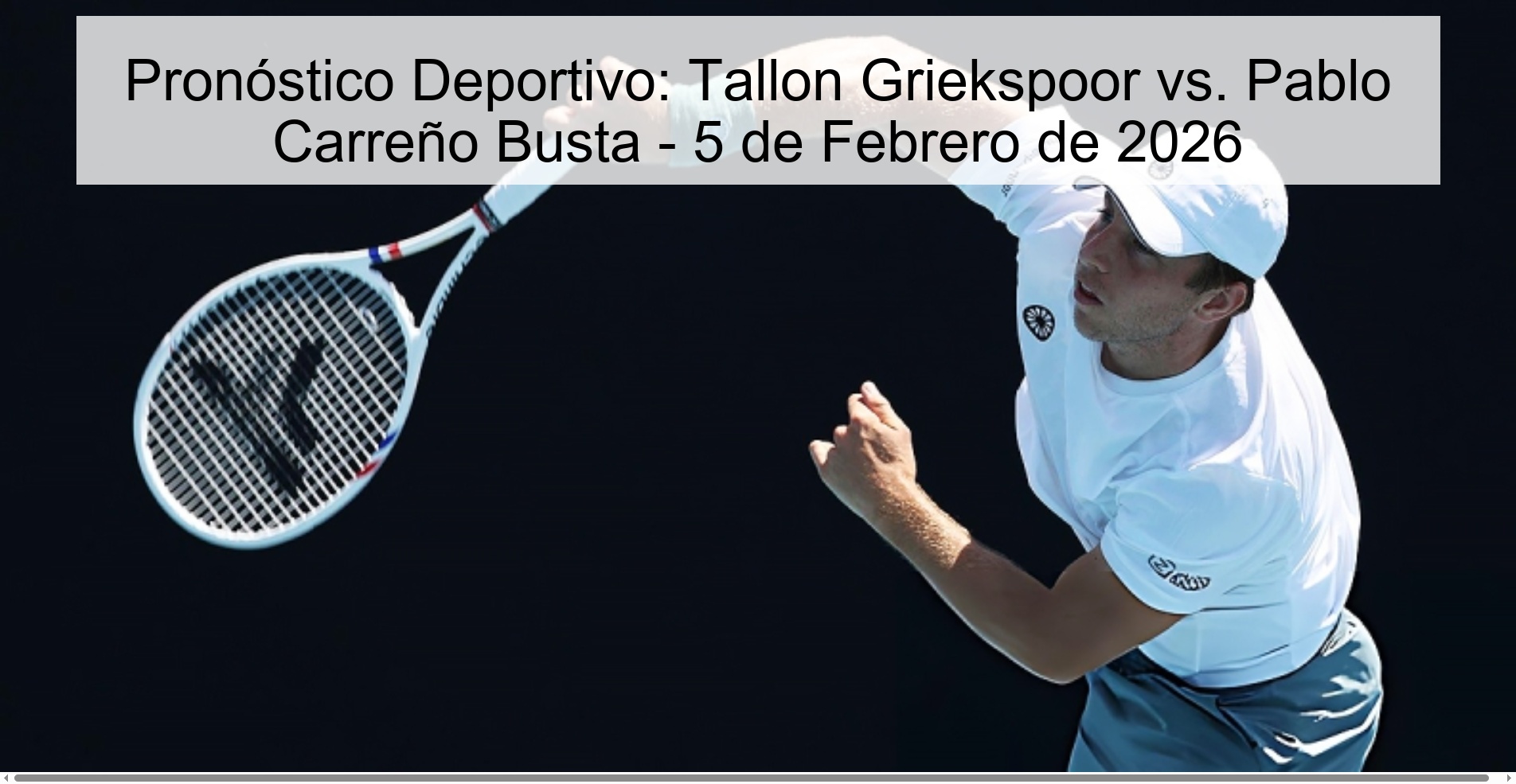 Sports Prediction: Tallon Griekspoor vs. Pablo Carreño Busta - February 5, 2026
