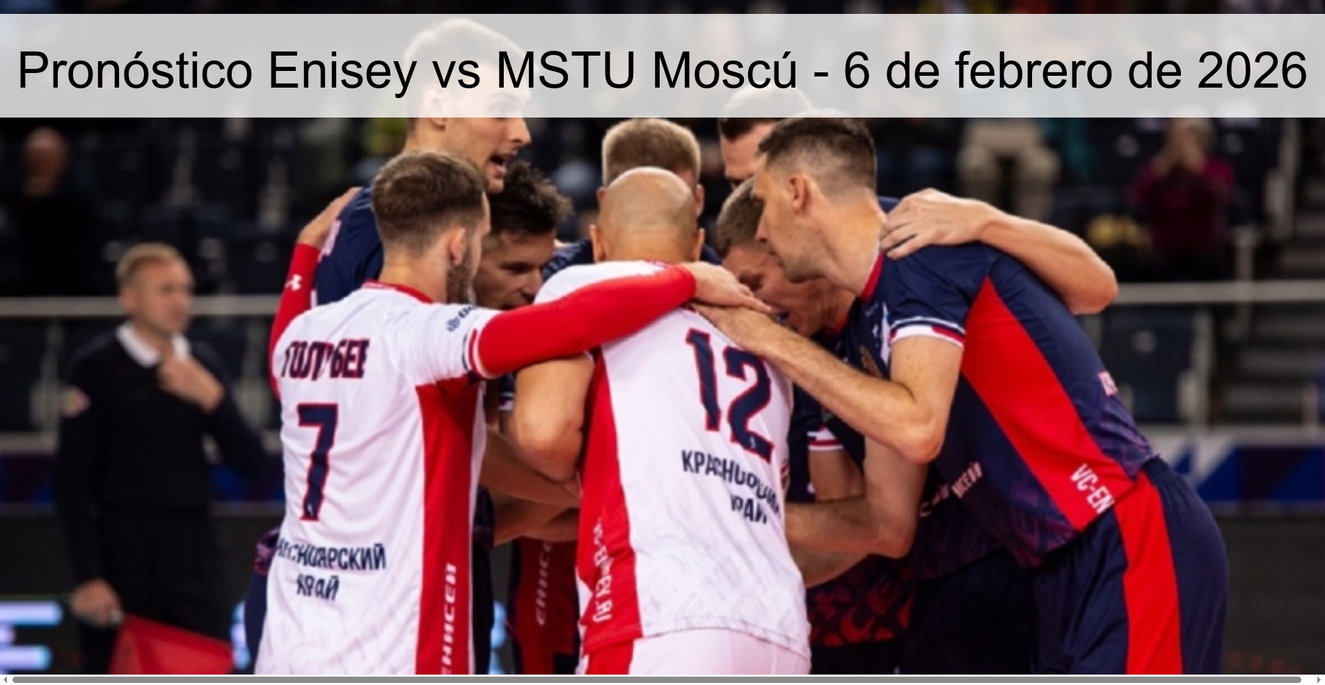 Pronóstico Enisey vs MSTU Moscú - 6 de febrero de 2026