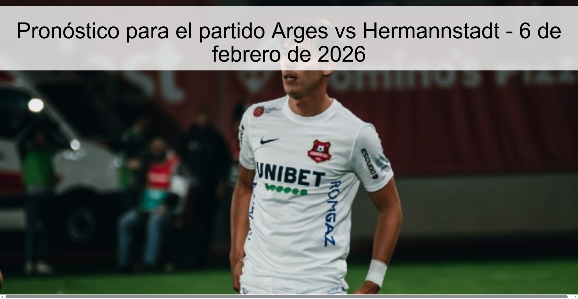 Pronóstico para el partido Arges vs Hermannstadt - 6 de febrero de 2026