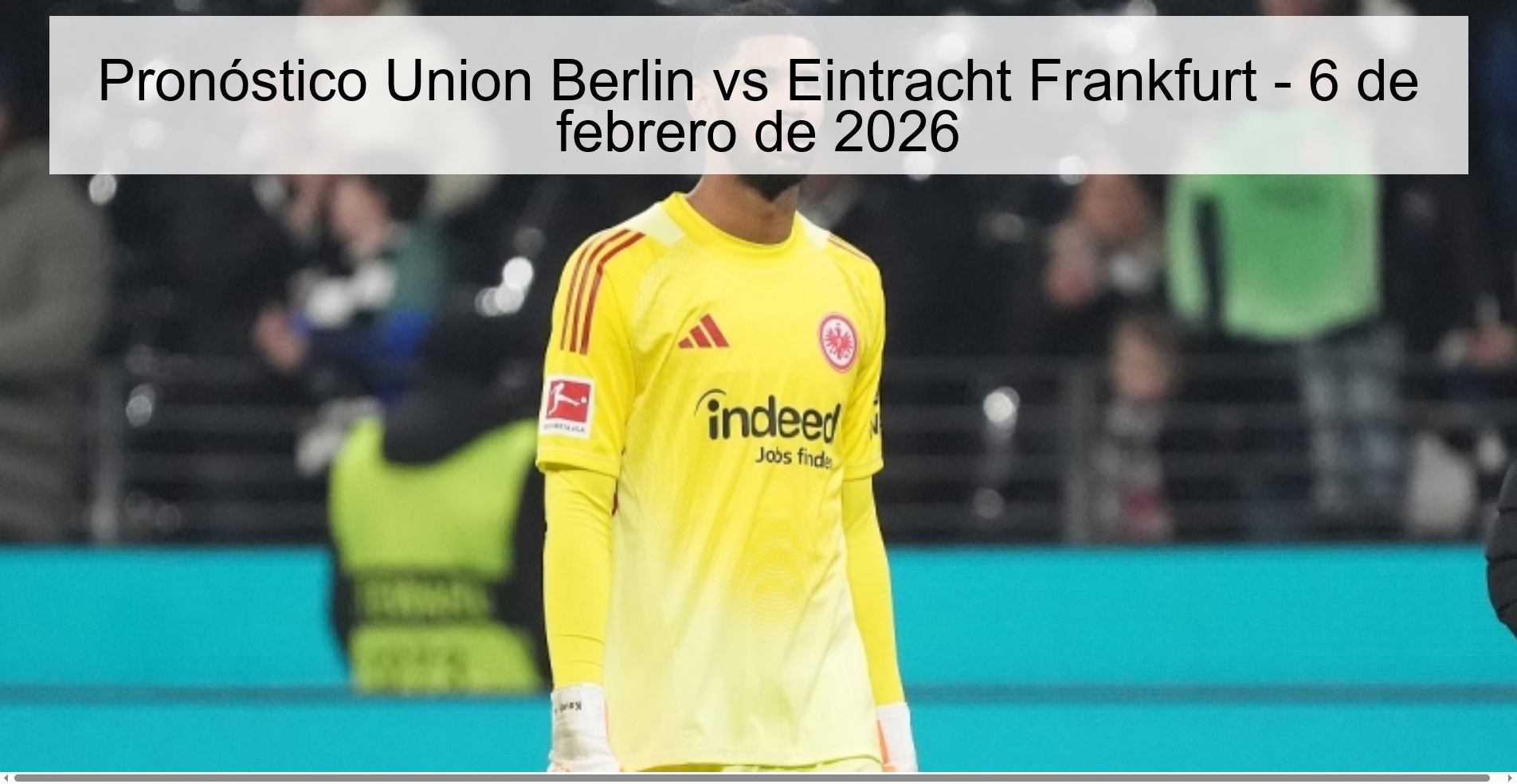 Pronóstico Union Berlin vs Eintracht Frankfurt - 6 de febrero de 2026