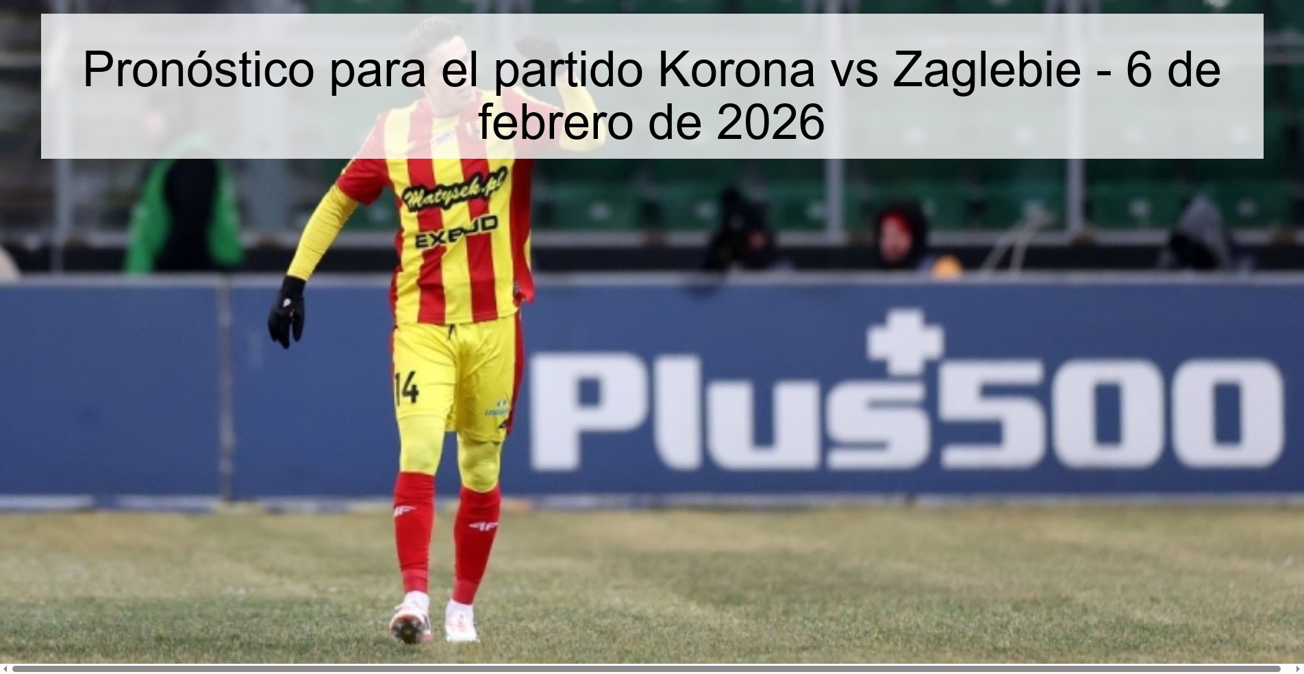 Prediction for the match Korona vs Zaglebie - February 6, 2026