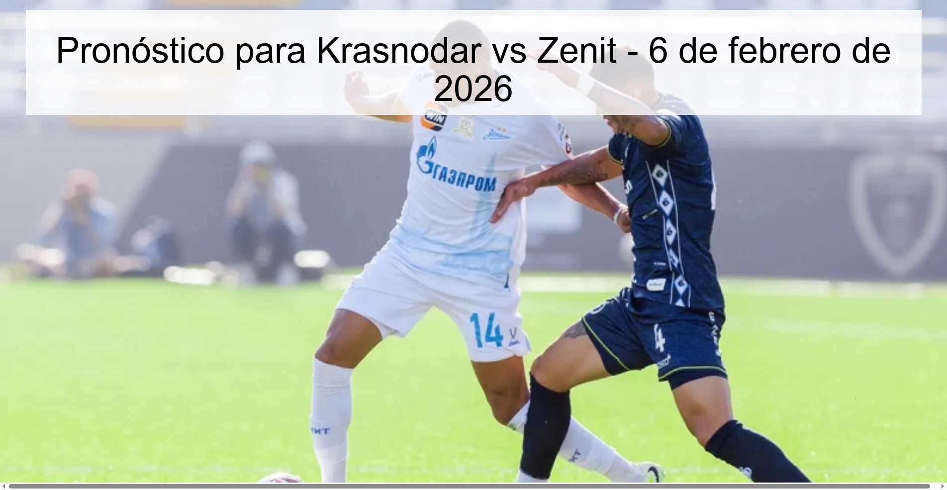Pronóstico para Krasnodar vs Zenit - 6 de febrero de 2026