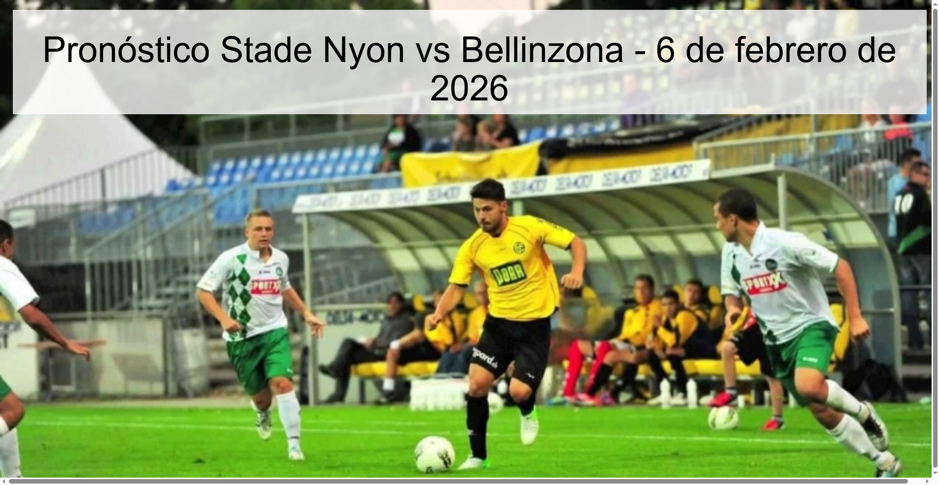 Stade Nyon vs Bellinzona Prediction – February 6, 2026