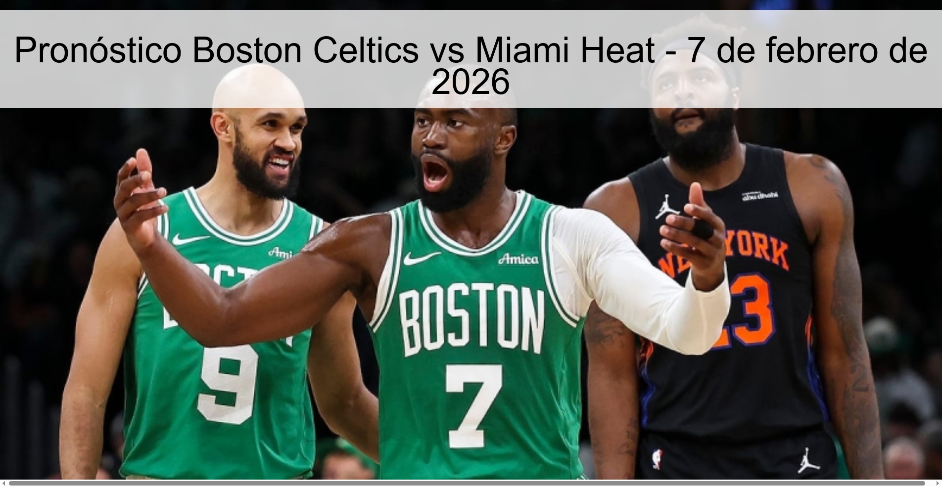 Pronóstico Boston Celtics vs Miami Heat - 7 de febrero de 2026