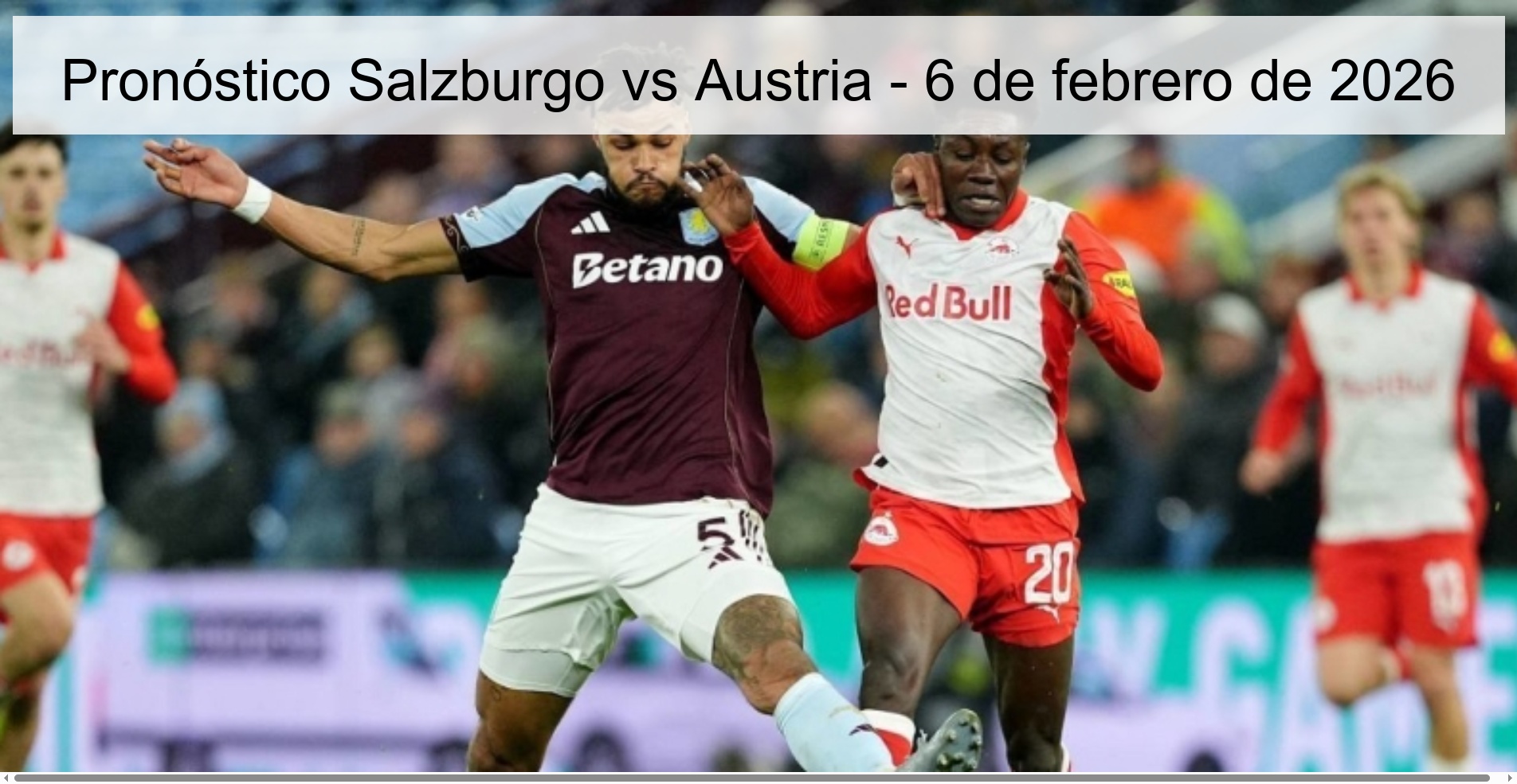 Pronóstico Salzburgo vs Austria - 6 de febrero de 2026