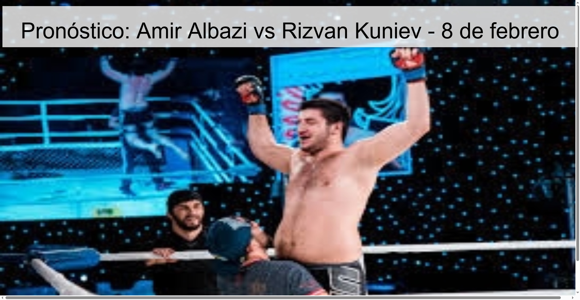 Pronóstico: Amir Albazi vs Rizvan Kuniev - 8 de febrero