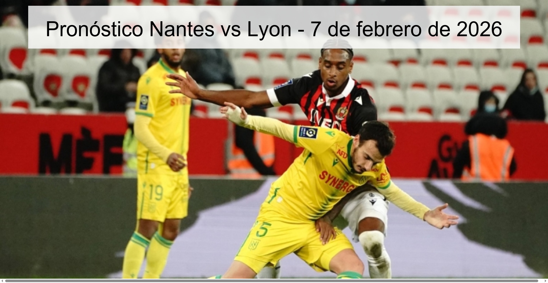 Pronóstico Nantes vs Lyon - 7 de febrero de 2026
