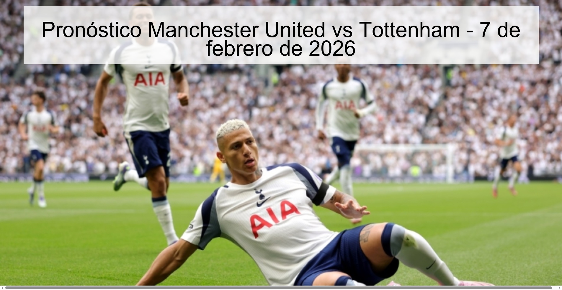 Pronóstico Manchester United vs Tottenham - 7 de febrero de 2026