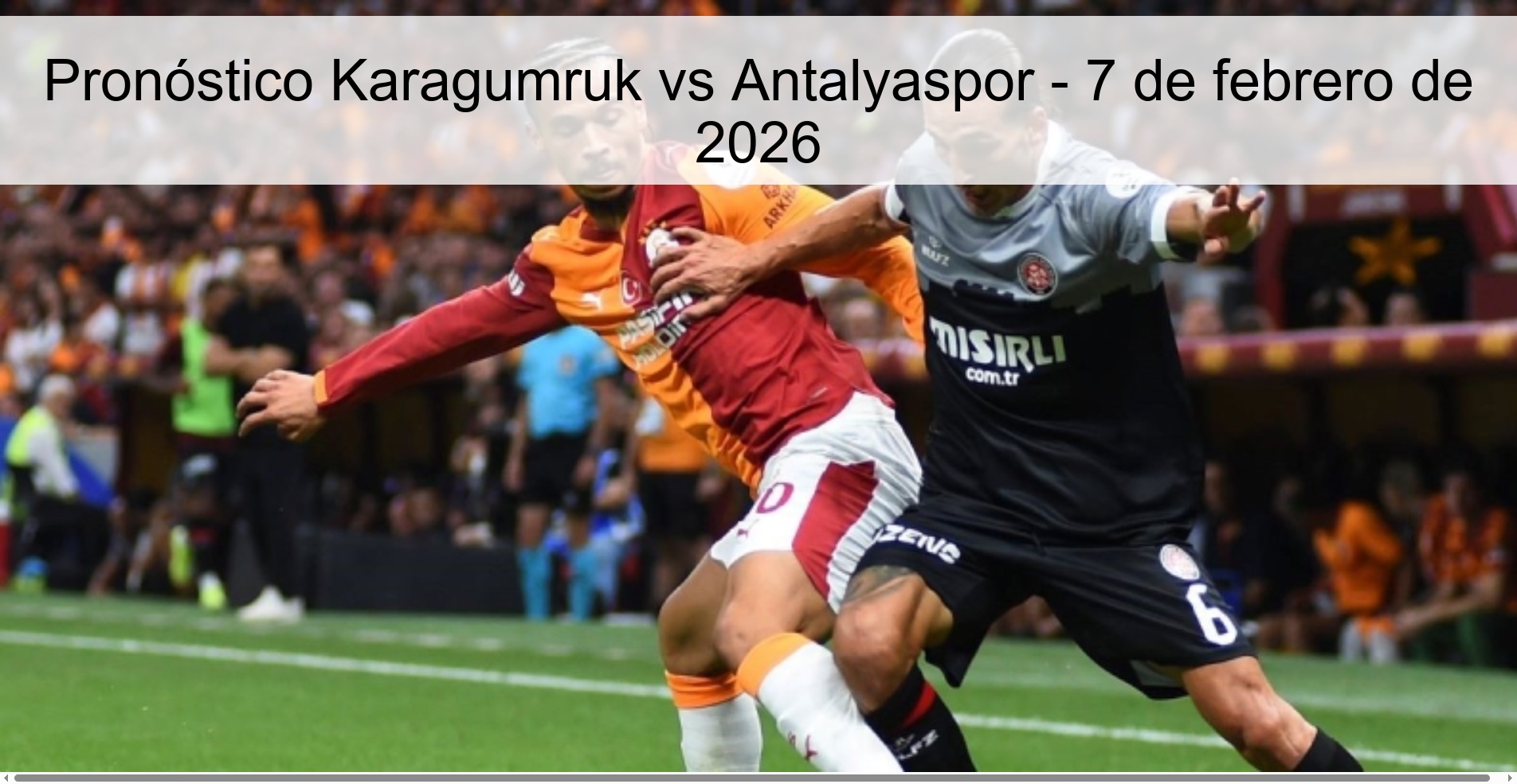 Pronóstico Karagumruk vs Antalyaspor - 7 de febrero de 2026