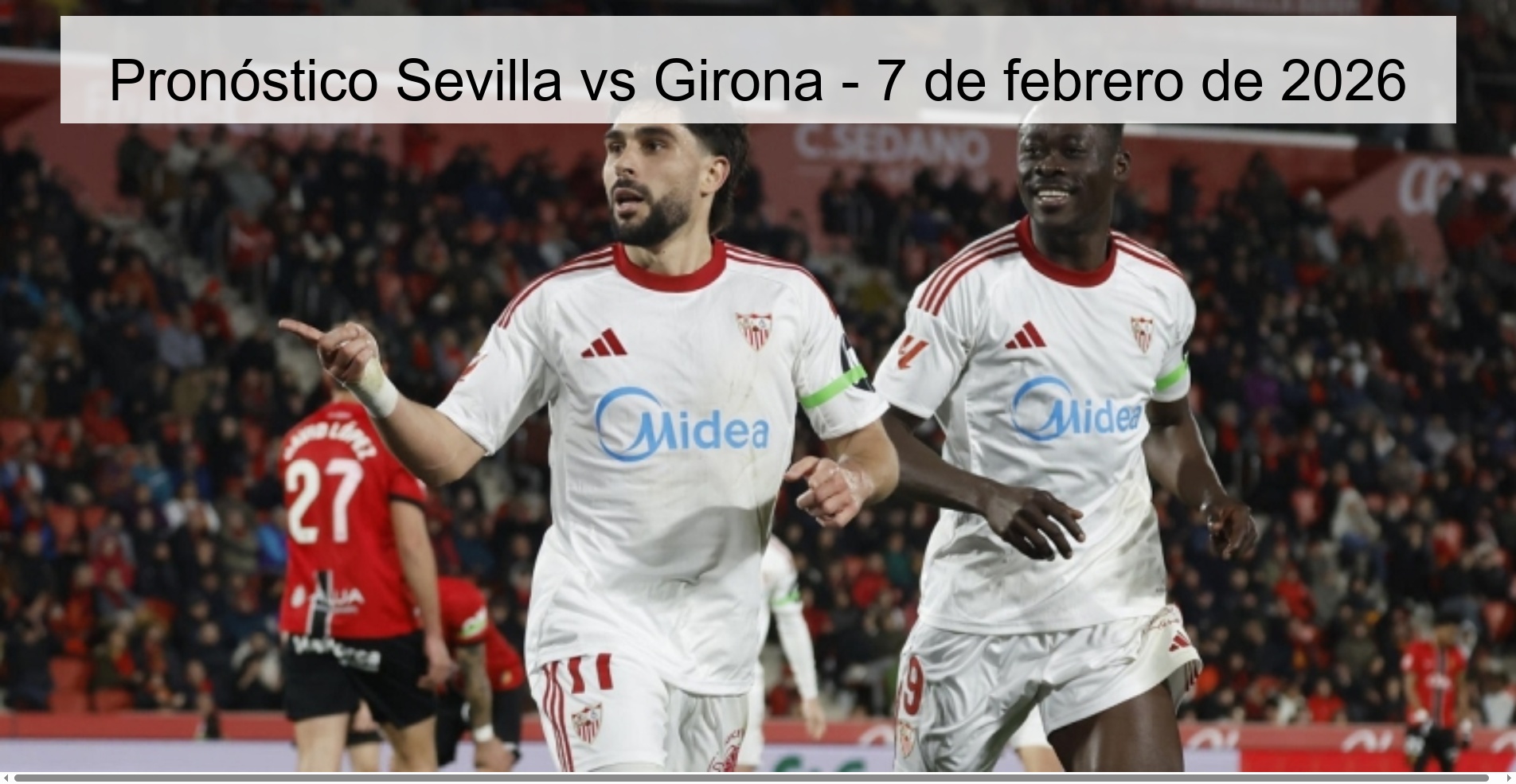 Sevilla vs Girona Prediction - February 7, 2026