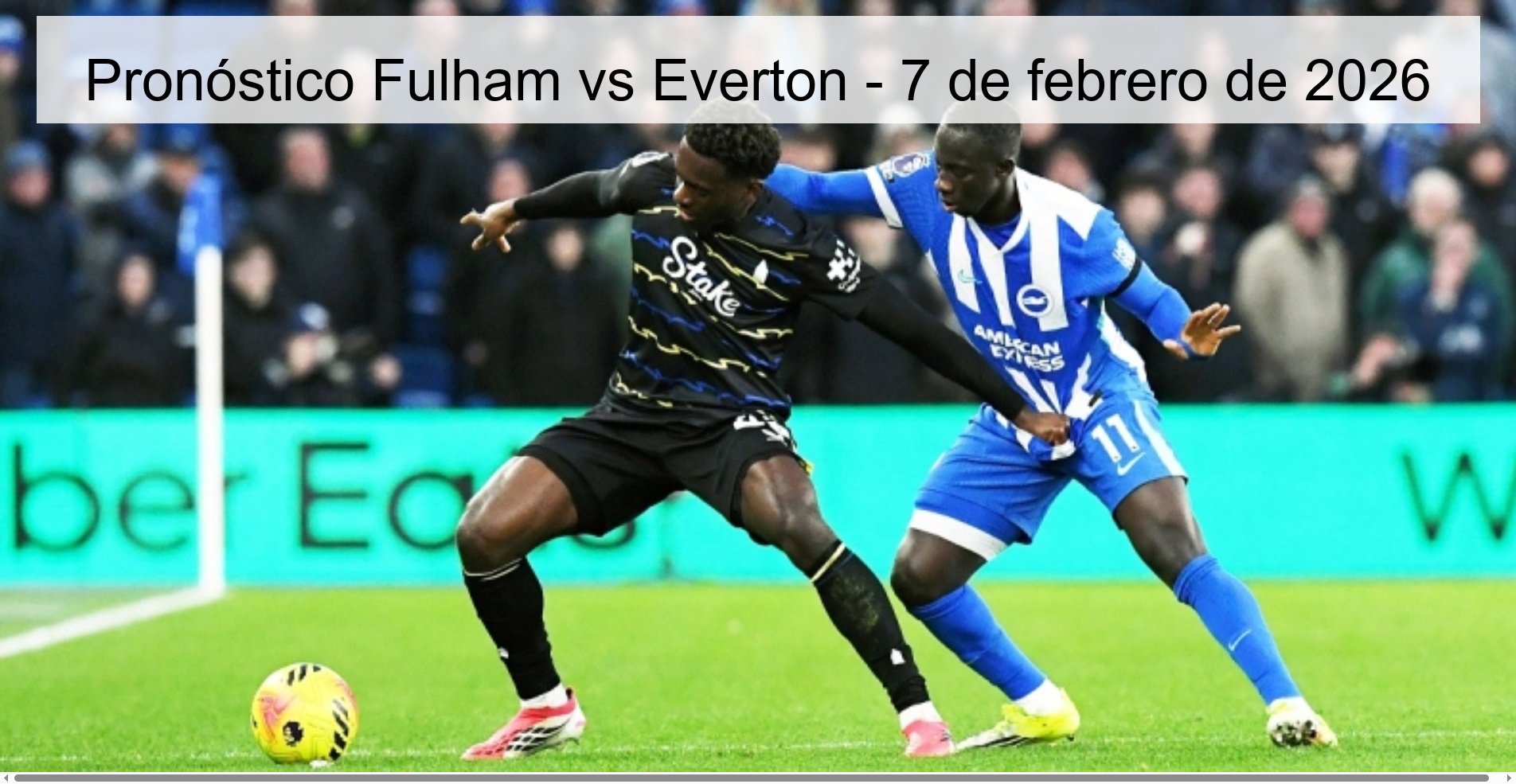 Fulham vs Everton Prediction – February 7, 2026