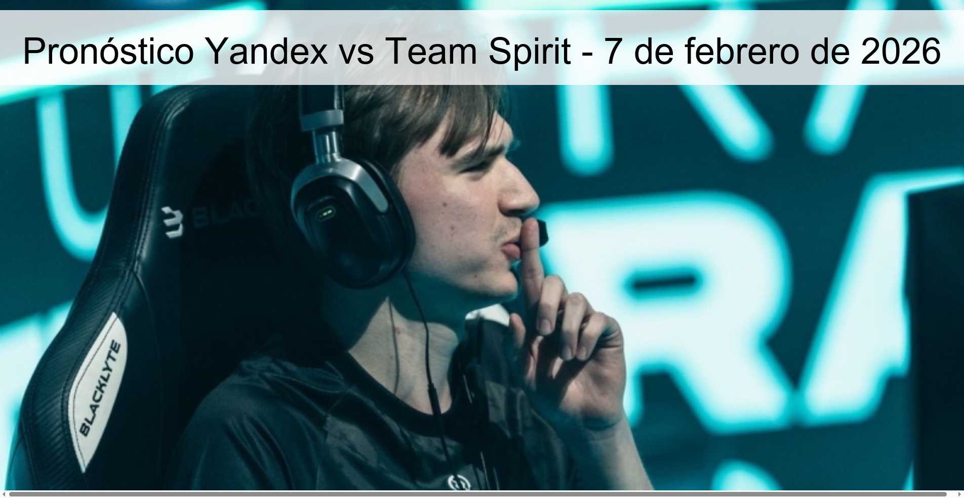 Pronóstico Yandex vs Team Spirit - 7 de febrero de 2026
